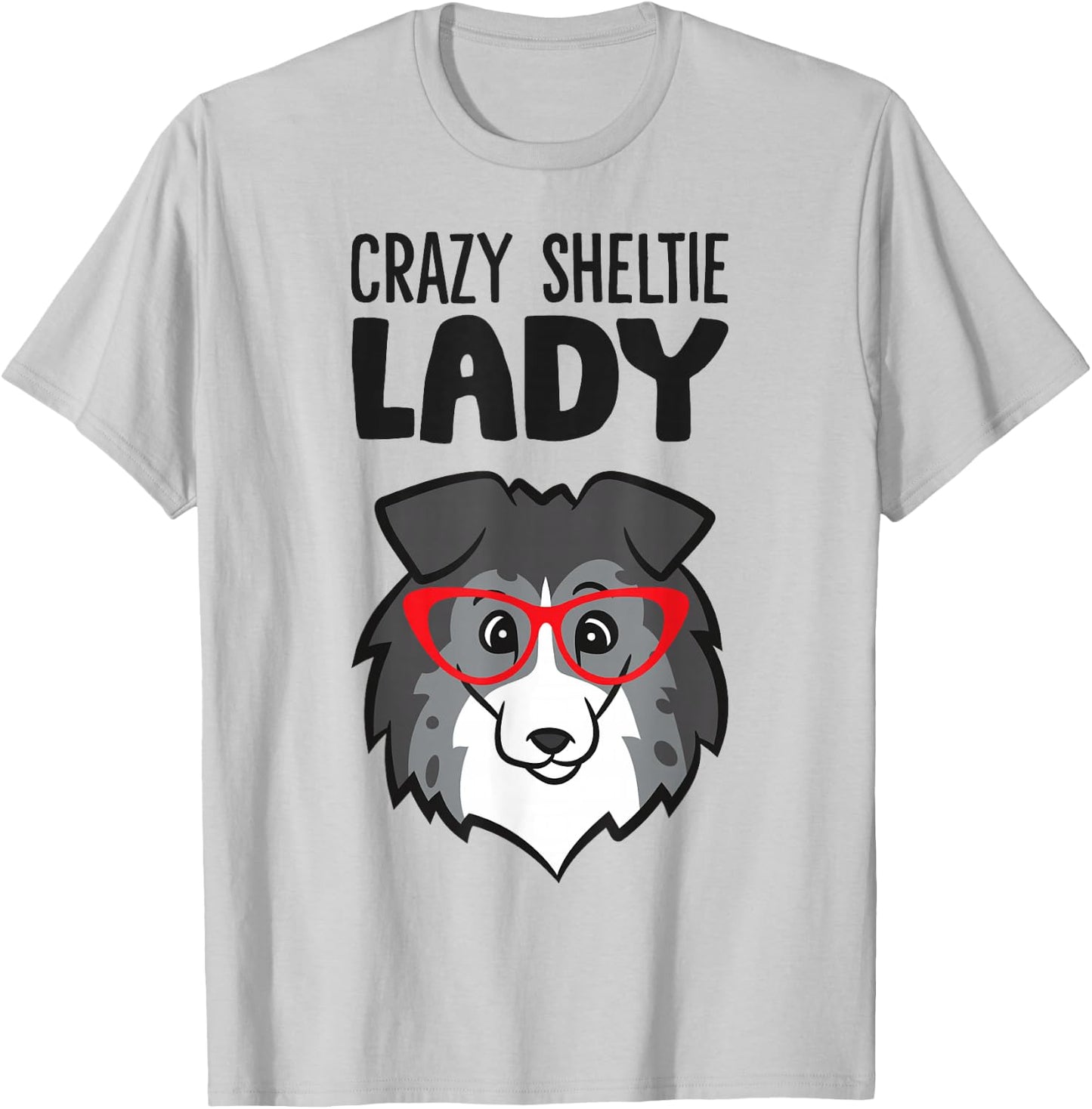 Crazy Sheltie Lady Women Sheltie Dog T-Shirt - T-Shirt | Ash