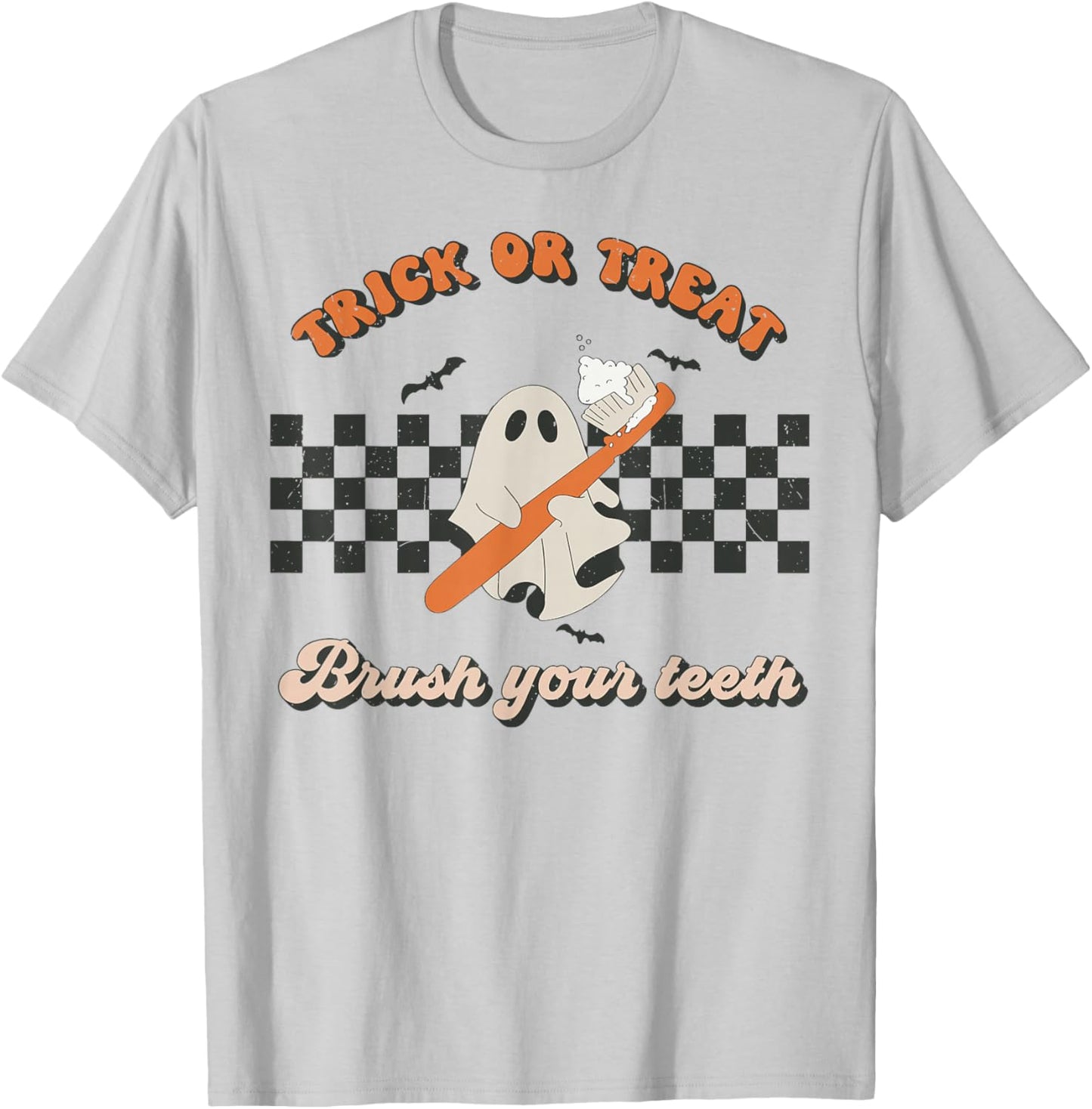 Trick Or Treat Brush Your Teeth Dental Halloween Dentist T-Shirt - T-Shirt | Ash