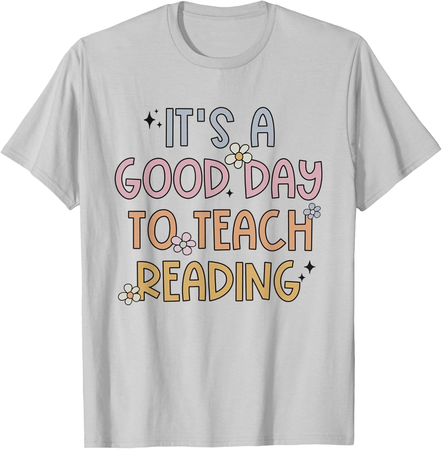 A Good Day To Teach Reading Team Teacher Literacy Coach Women Girls Kids T-Shirt - T-Shirt | Ash