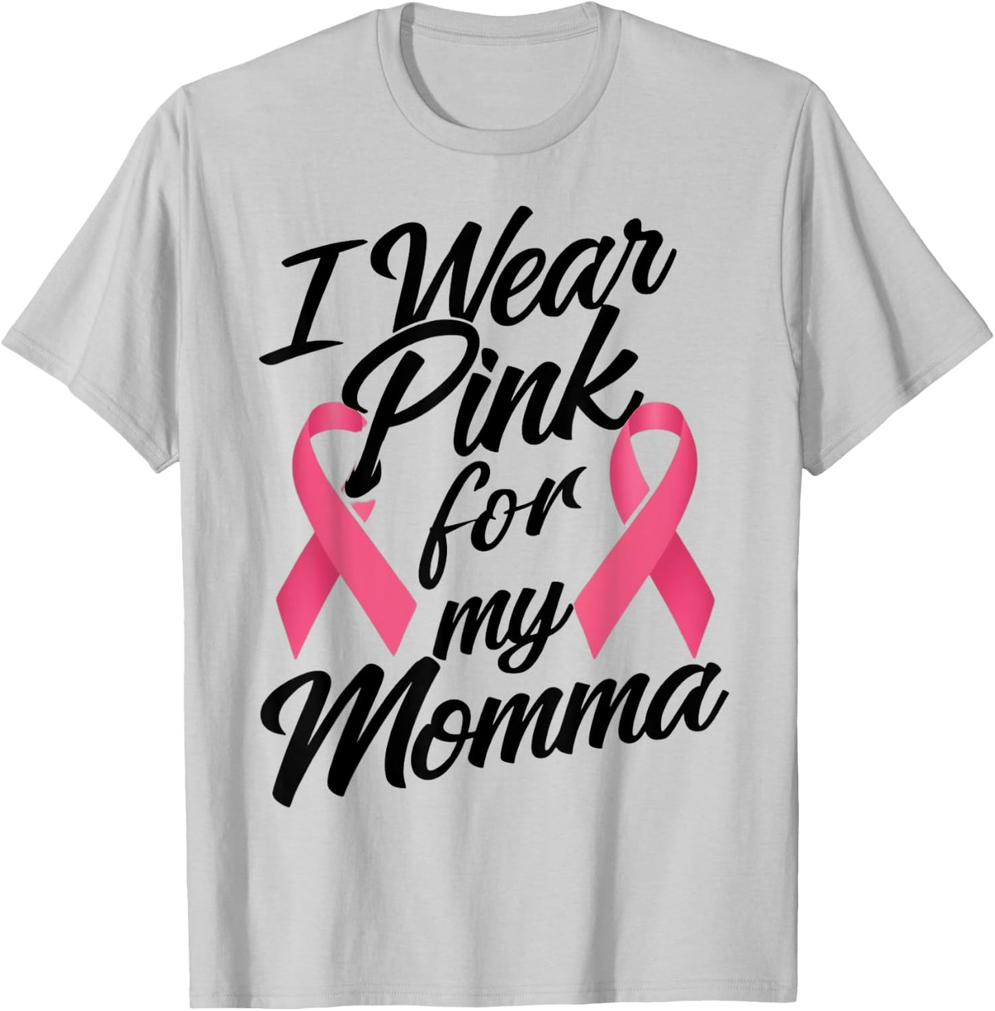 I Wear Pink For My Momma Breast Cancer Awareness T-Shirt - T-Shirt | Ash
