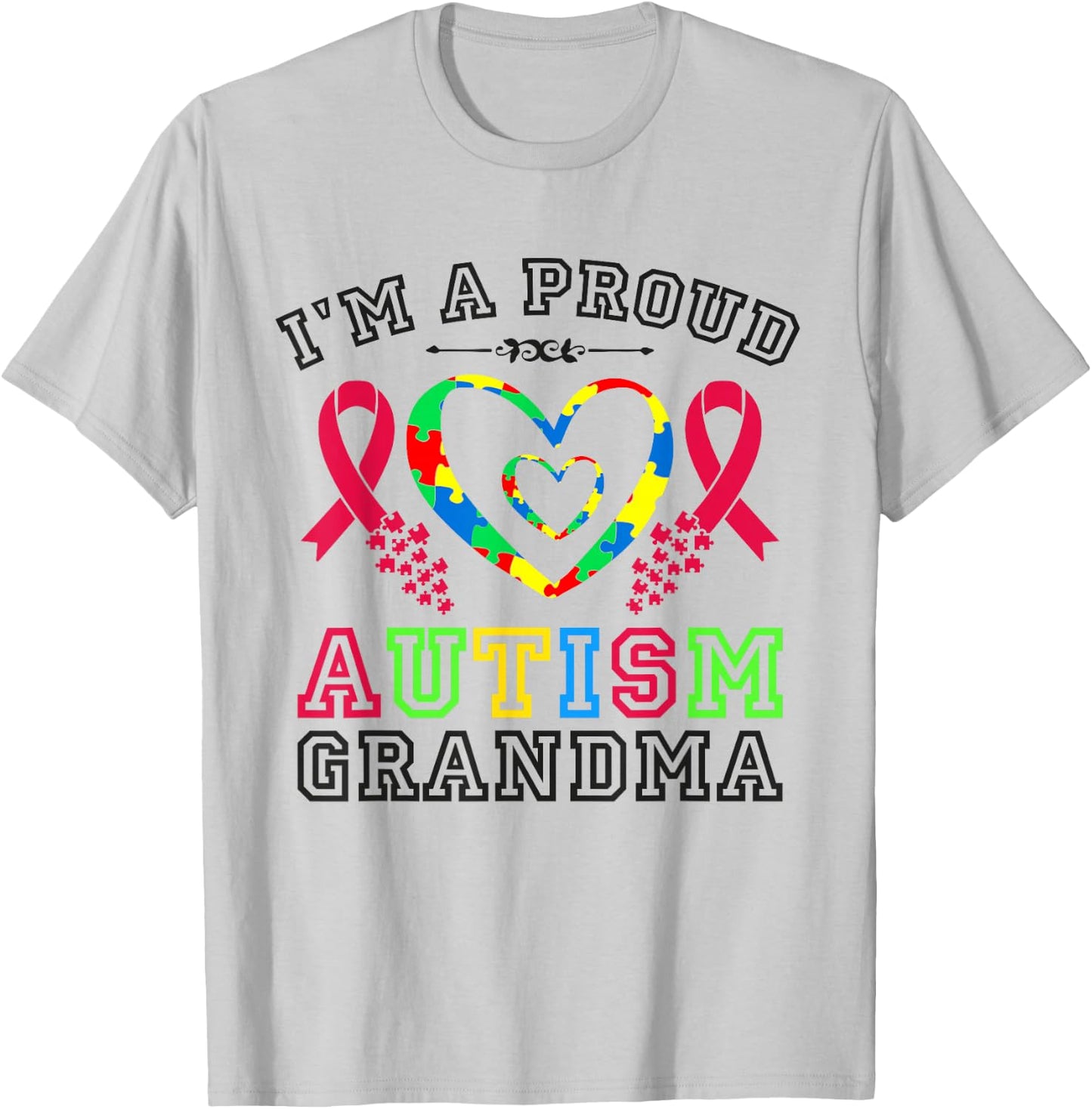 I m A Proud Autism Grandma T-Shirt - T-Shirt | Ash