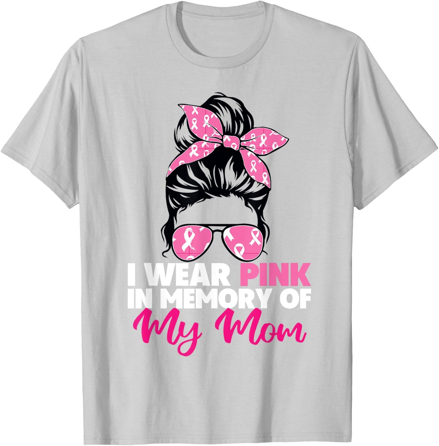 I Wear Pink In Memory Of My Mom Breast Cancer Mom Awareness T-Shirt - T-Shirt | Ash