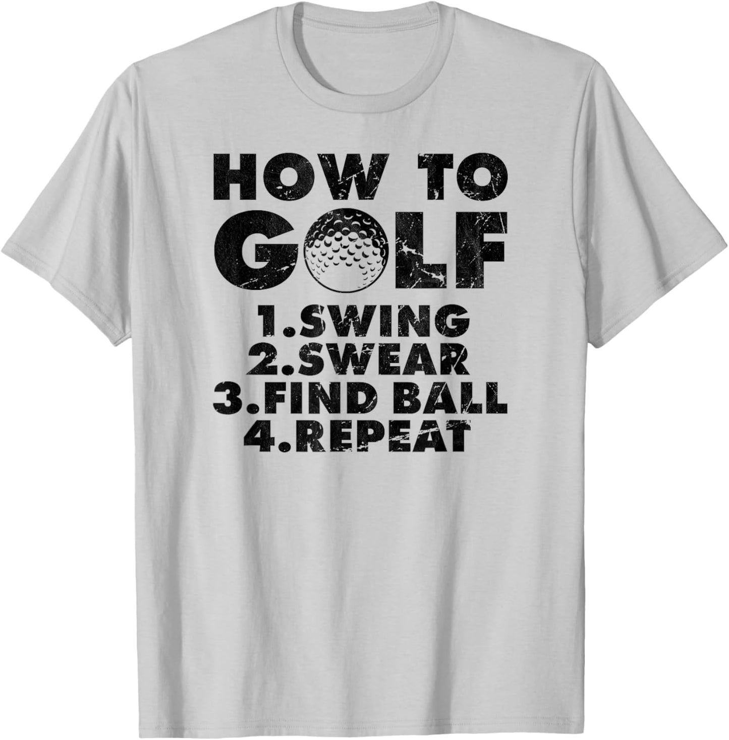 How to golf funny Golfing quote for golf lovers T-Shirt - T-Shirt | Ash
