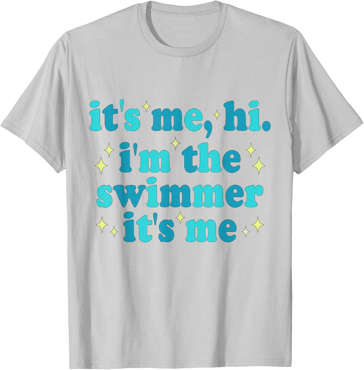It's Me Hi I'm The Swimmer It's Me Diving Pool Sports Summer T-Shirt - T-Shirt | Ash