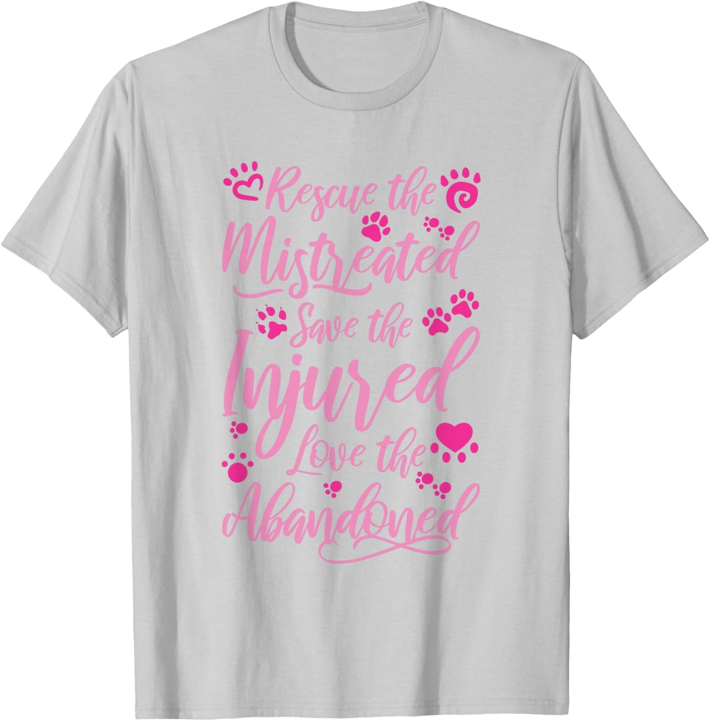 Animal Shelter Volunteer Rescue the Mistreated T-Shirt - T-Shirt | Ash