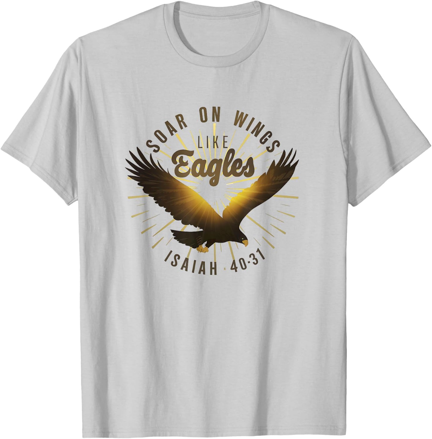 Soar on Wings like Eagles Isaiah 40:31 Eagle Design T-Shirt - T-Shirt | Ash