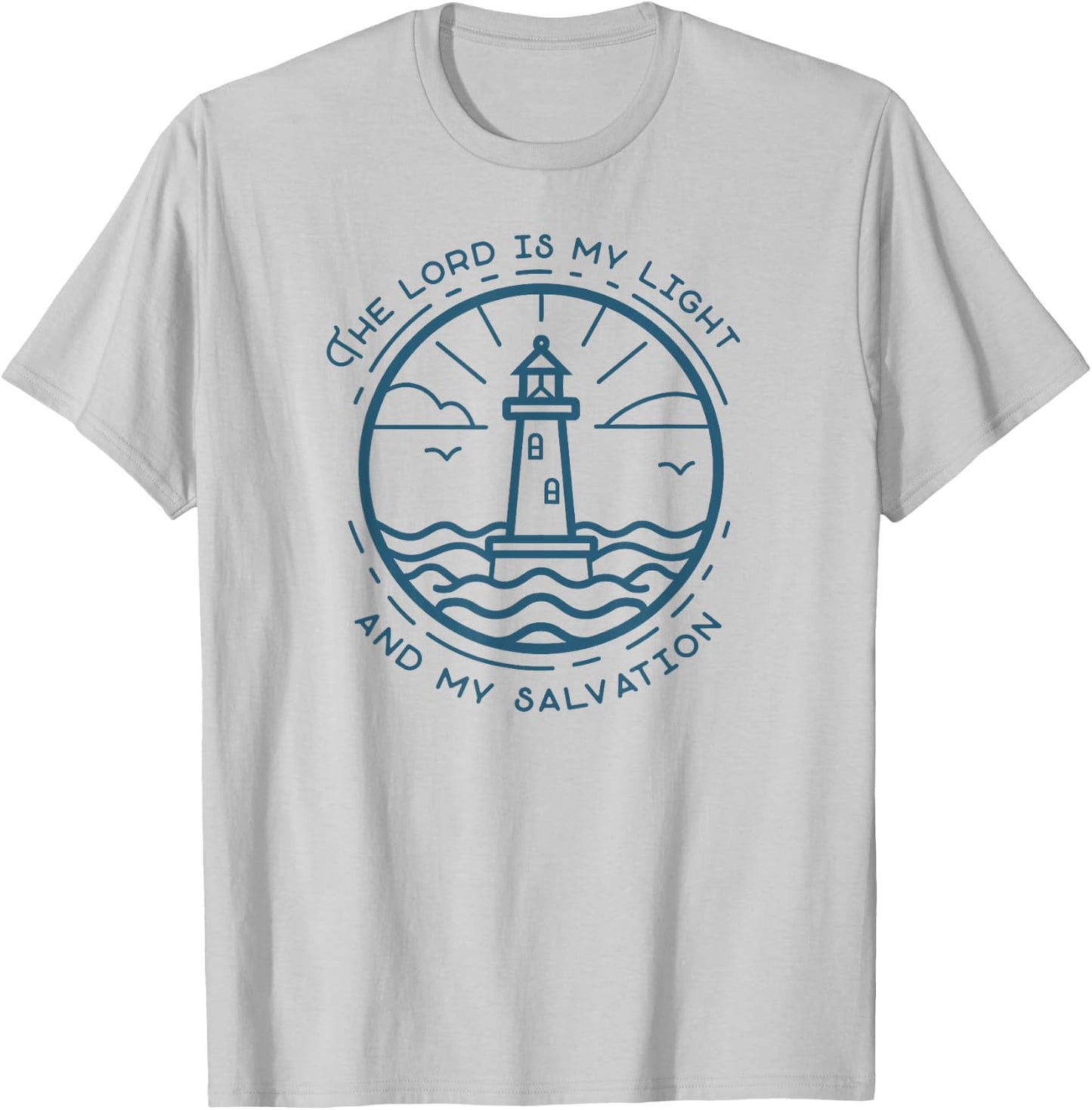 The Lord Is My Light and Salvation Psalm 27:1 Lighthouse T-Shirt - T-Shirt | Ash