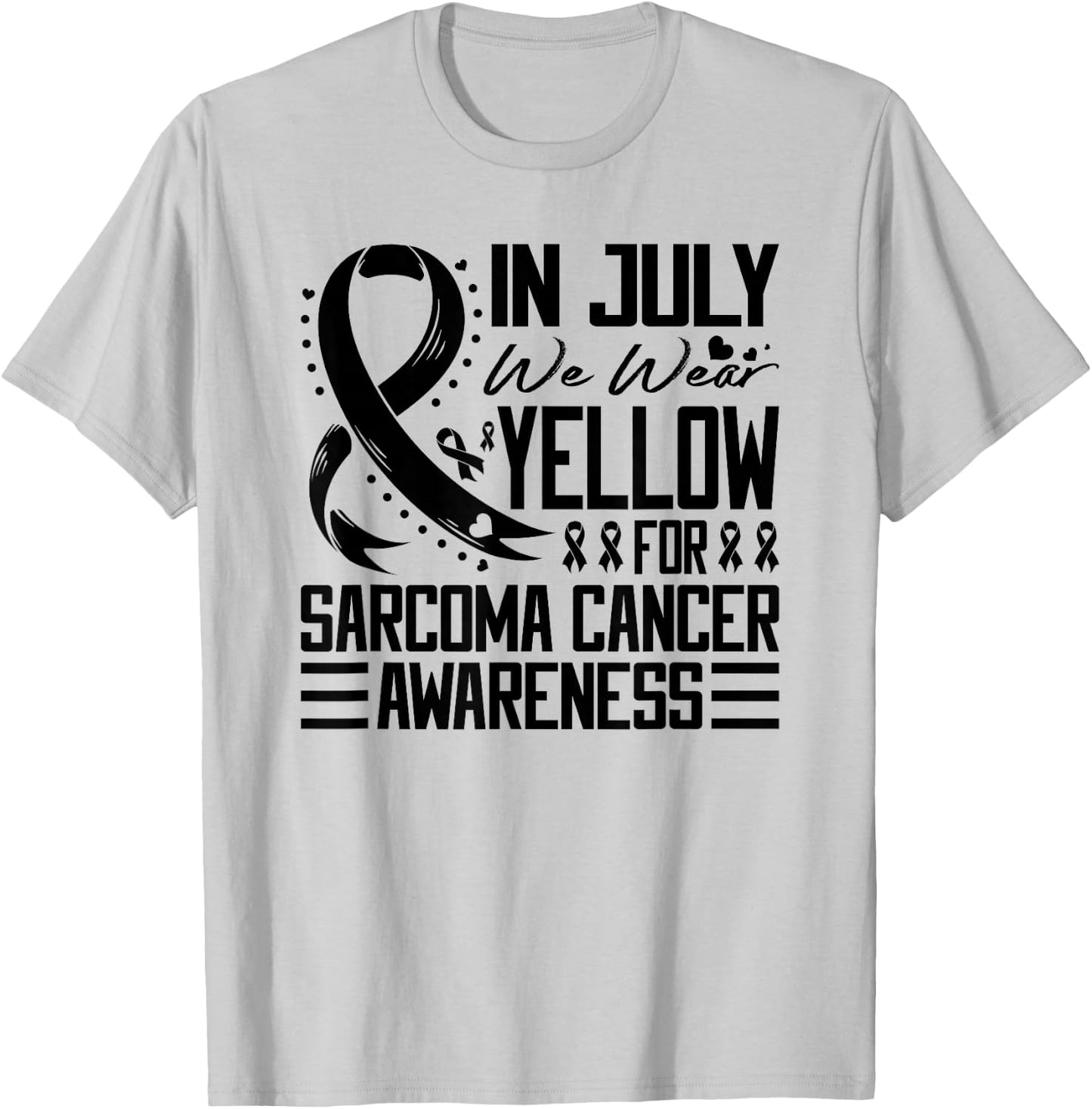 In July We Wear Yellow For Sarcoma Cancer Awareness T-Shirt - T-Shirt | Ash