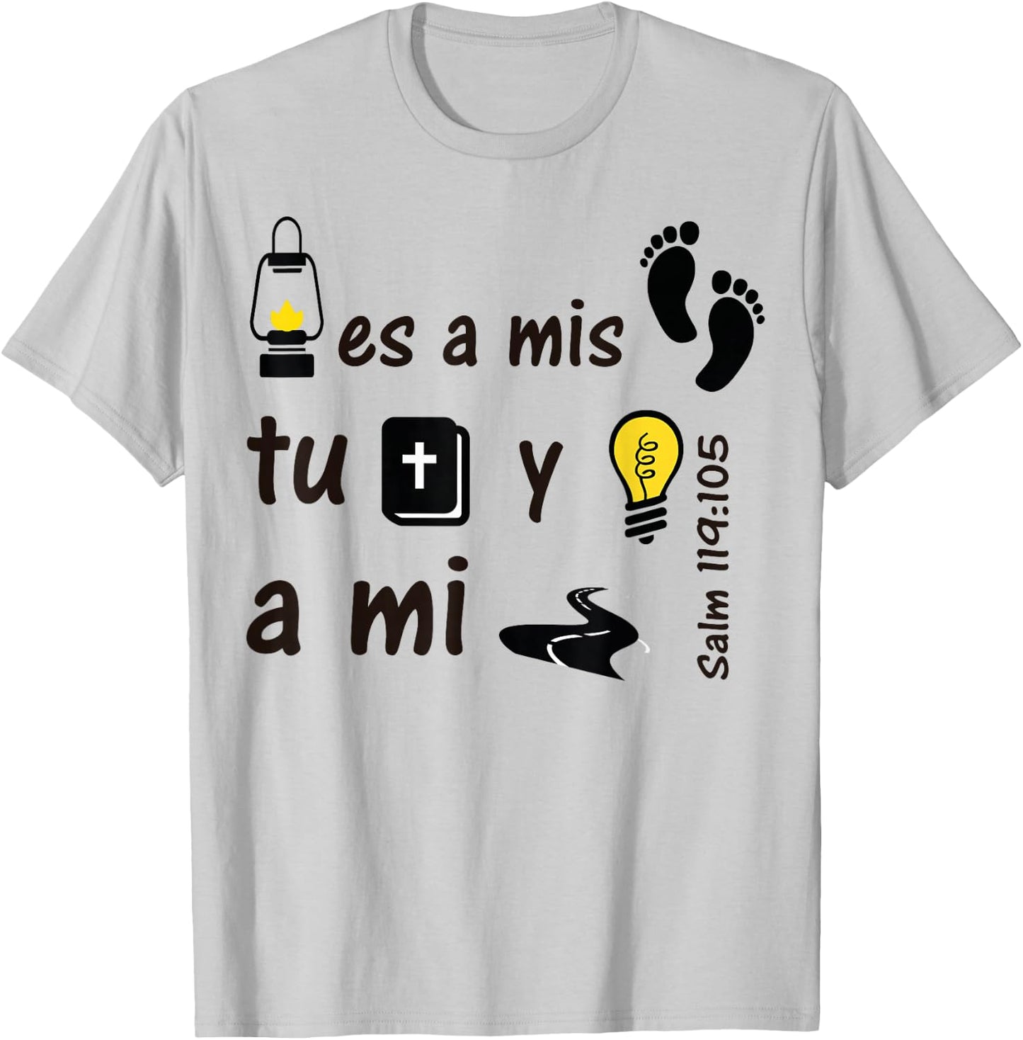 Lámpara es a mis pies tu palabra, y luz para mi camino T-Shirt - T-Shirt | Ash