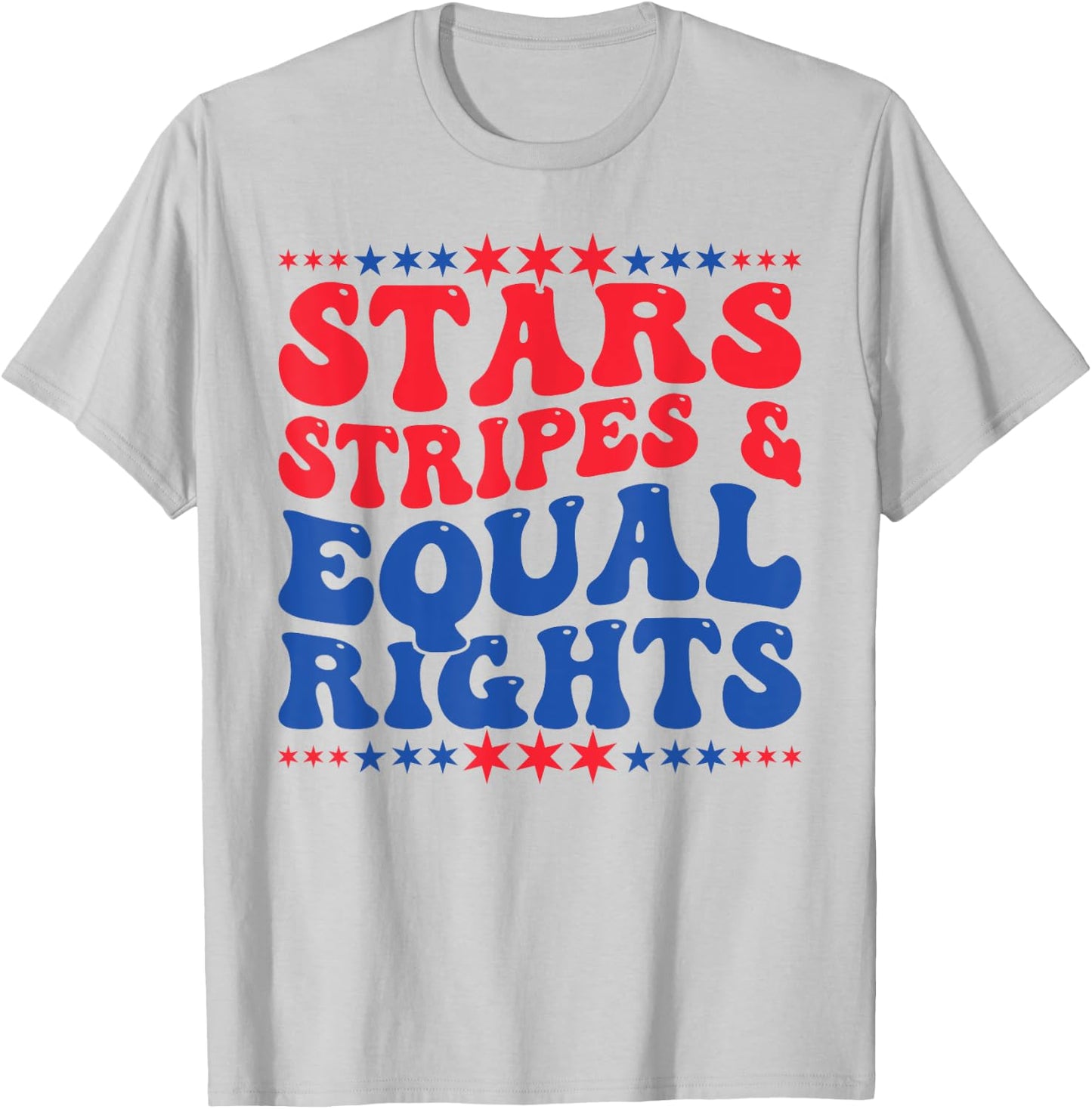 Stars Stripes And Equal Rights 4th Of July Women's Rights T-Shirt - T-Shirt | Ash