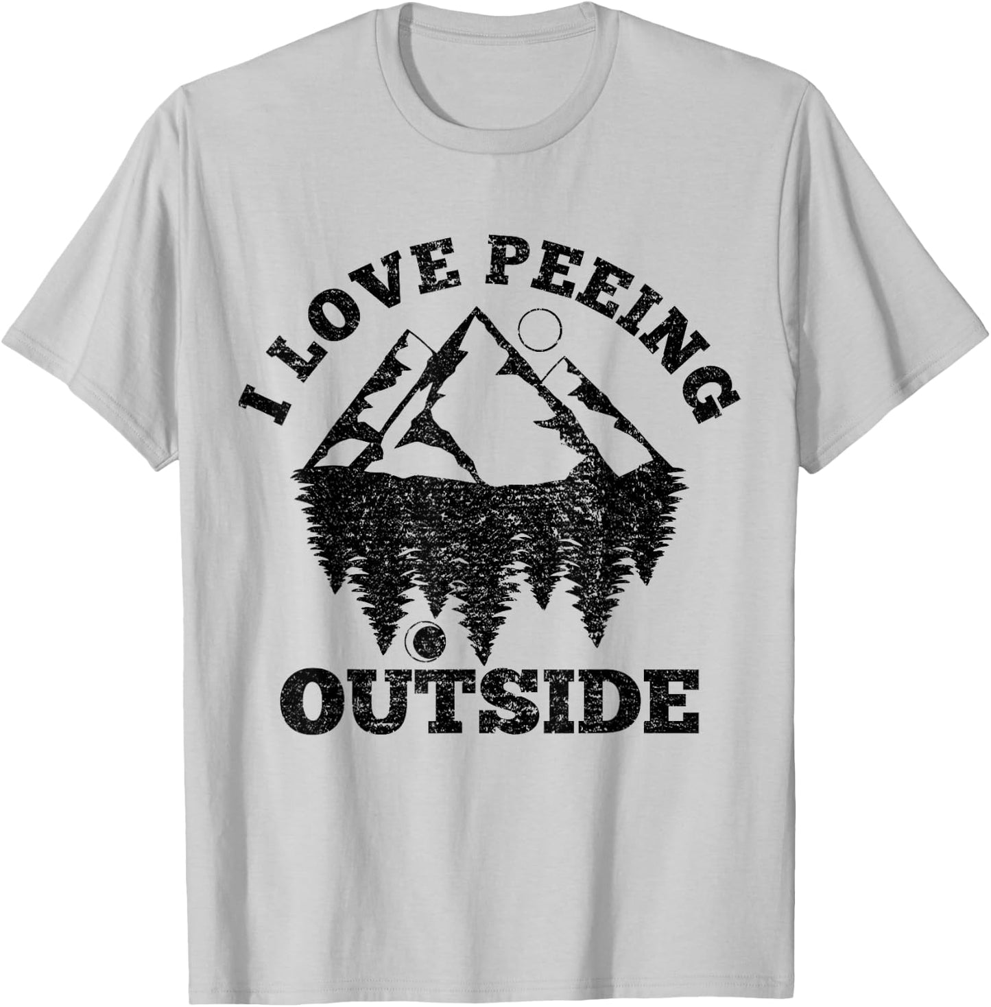 I Love Peeing Outside - Funny Hiking Camping Gift Outdoor T-Shirt - T-Shirt | Ash