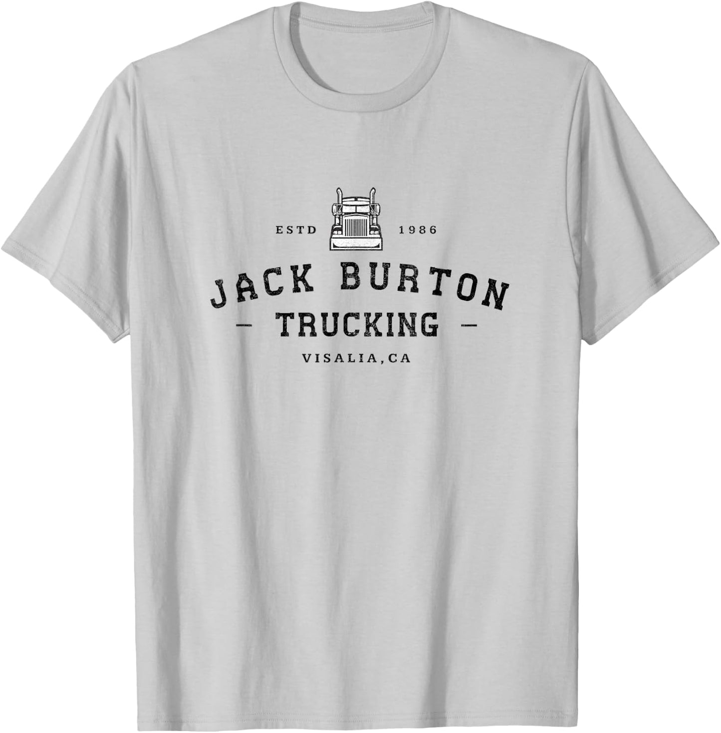 Jack Burton Trucking - Visalia, CA - Est. 1986 T-Shirt - T-Shirt | Ash