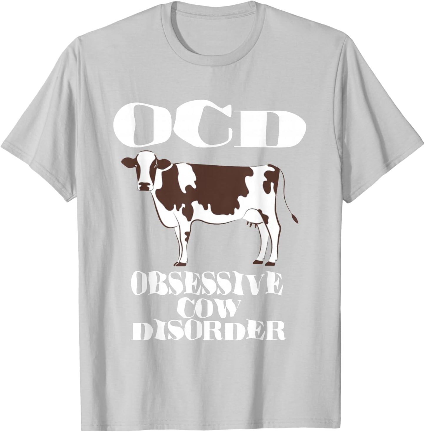 OCD Obsessive Cow Disorder T-Shirt - T-Shirt | Ash