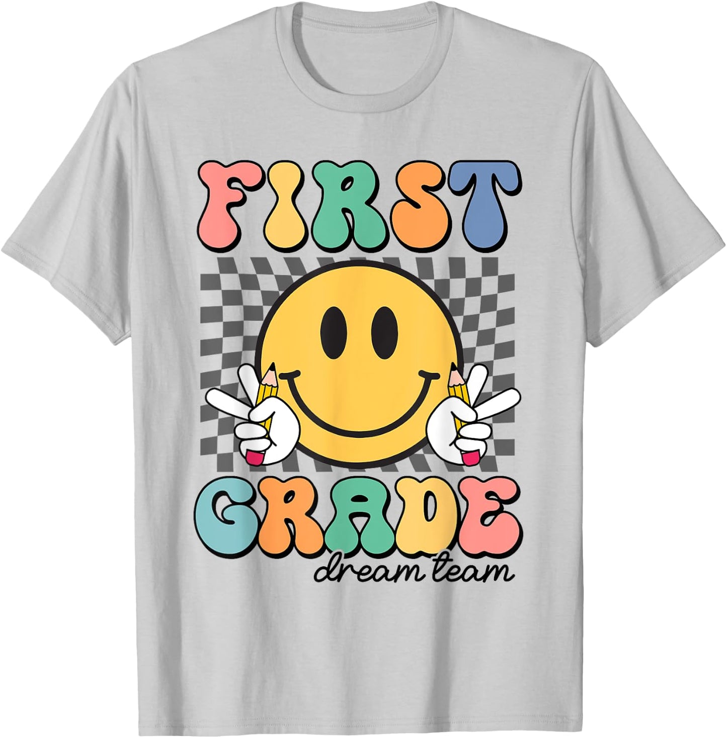 First Grade Dream Team 1st Day of First Grade Back To School T-Shirt - T-Shirt | Ash