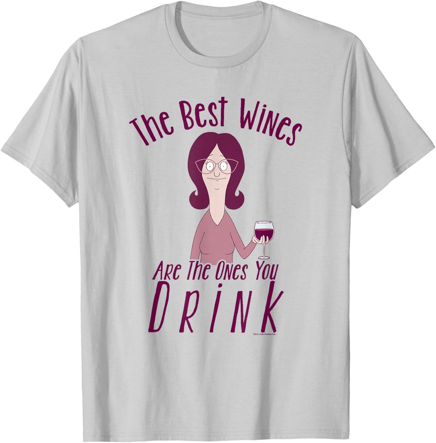 Bob's Burgers Linda The Best Wines Are The Ones You Drink T-Shirt - T-Shirt | Ash