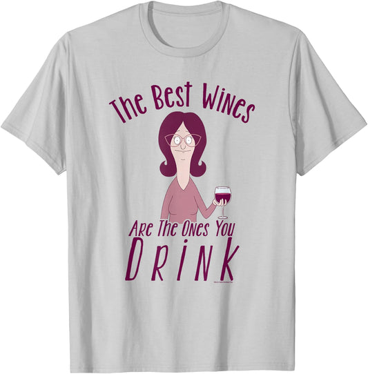 Bob's Burgers Linda The Best Wines Are The Ones You Drink T-Shirt - T-Shirt | Ash