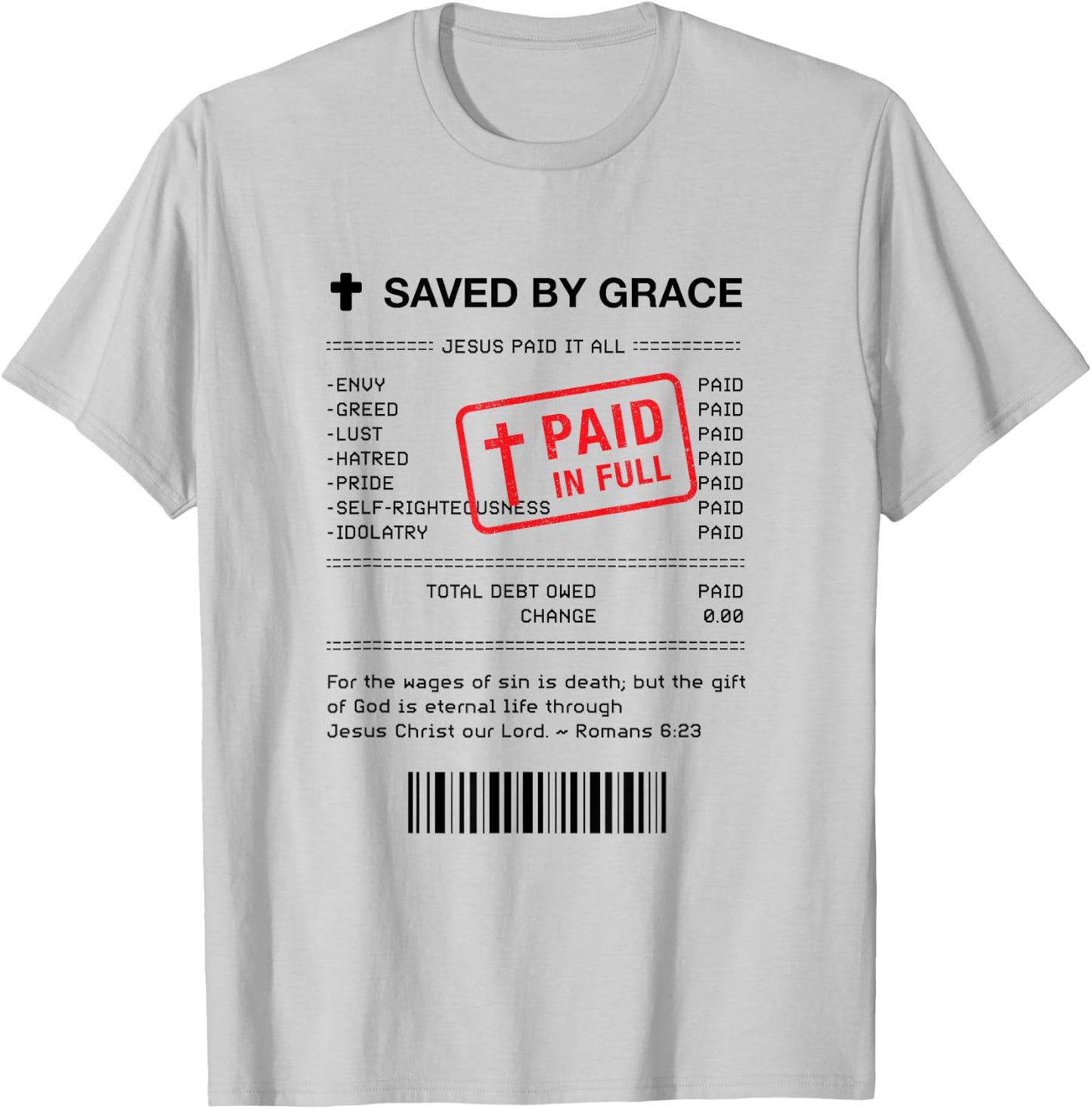 Christian Shirt - Jesus Paid It All Receipt Romans 6:23 T-Shirt - T-Shirt | Ash