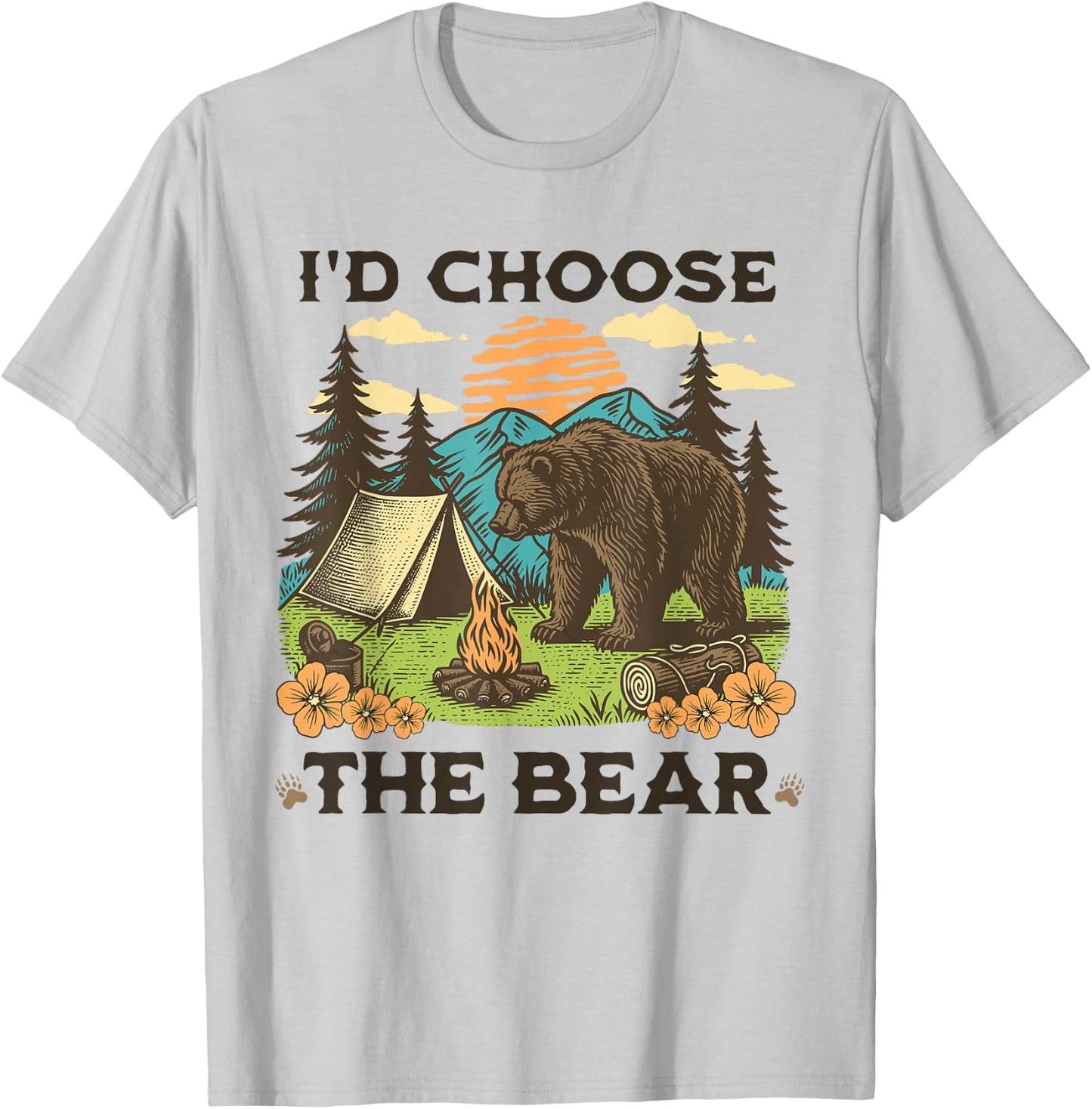 I'd Choose The Bear Funny Camping Outdoor Funny Wildlife T-Shirt - T-Shirt | Ash