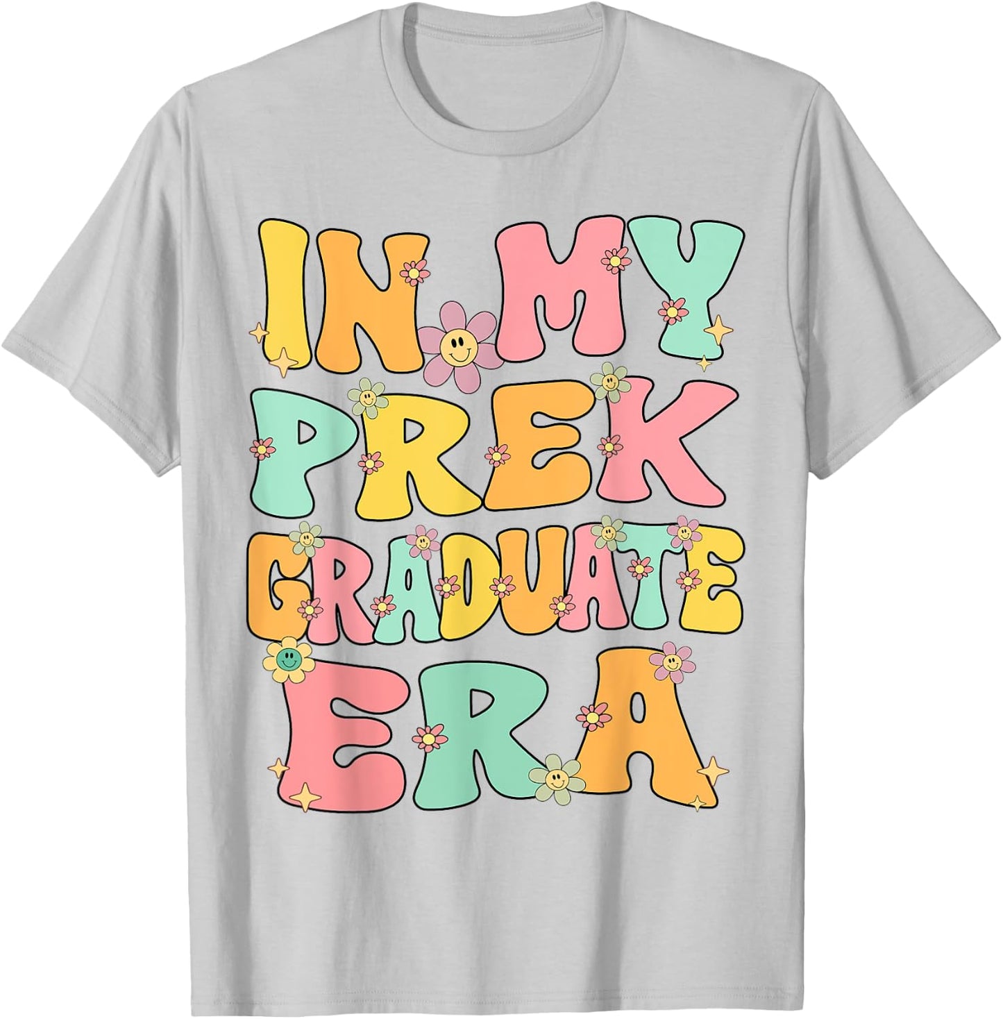 In My PreK Graduate Era Groovy Pre k Last Day Of Preschool T-Shirt - T-Shirt | Ash