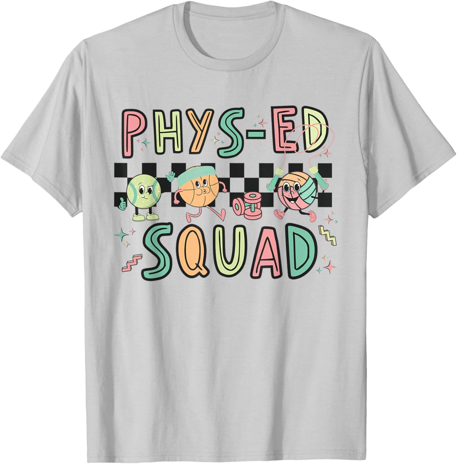 Phys-ED Squad Physical Education Teacher Specials Teacher Women Girls Kids T-Shirt - T-Shirt | Ash
