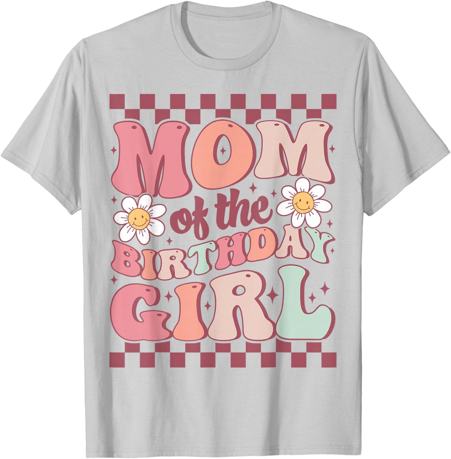 Mom of The Birthday Girl Cute Family Groovy Birthday Party T-Shirt - T-Shirt | Ash