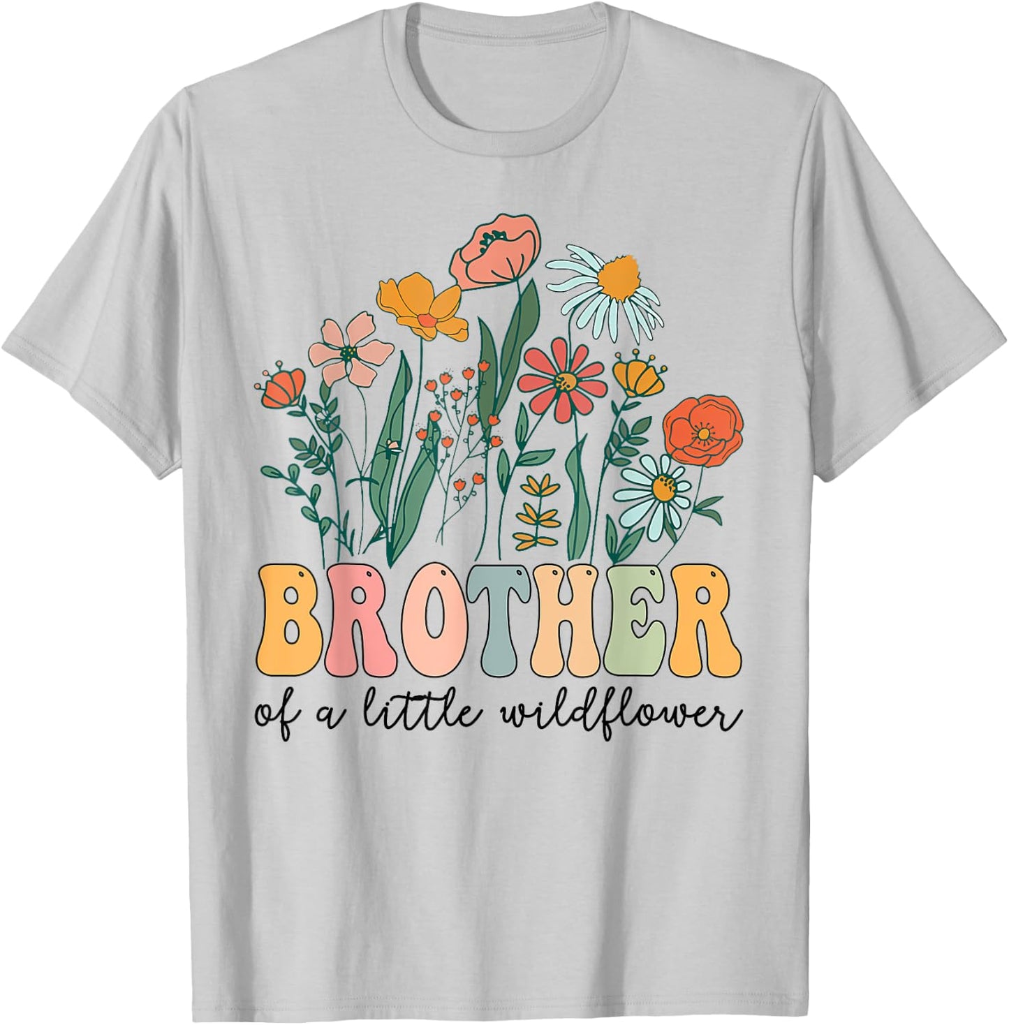 Brother Of The Little Wildflower Birthday Party Baby Shower T-Shirt - T-Shirt | Ash