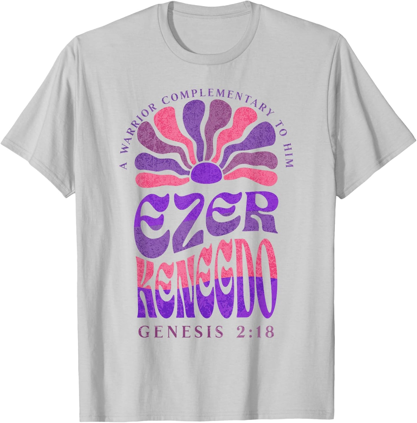 Ezer Kenegdo A Warrior Complimentary to Him Genesis 2:18 (2) T-Shirt - T-Shirt | Ash
