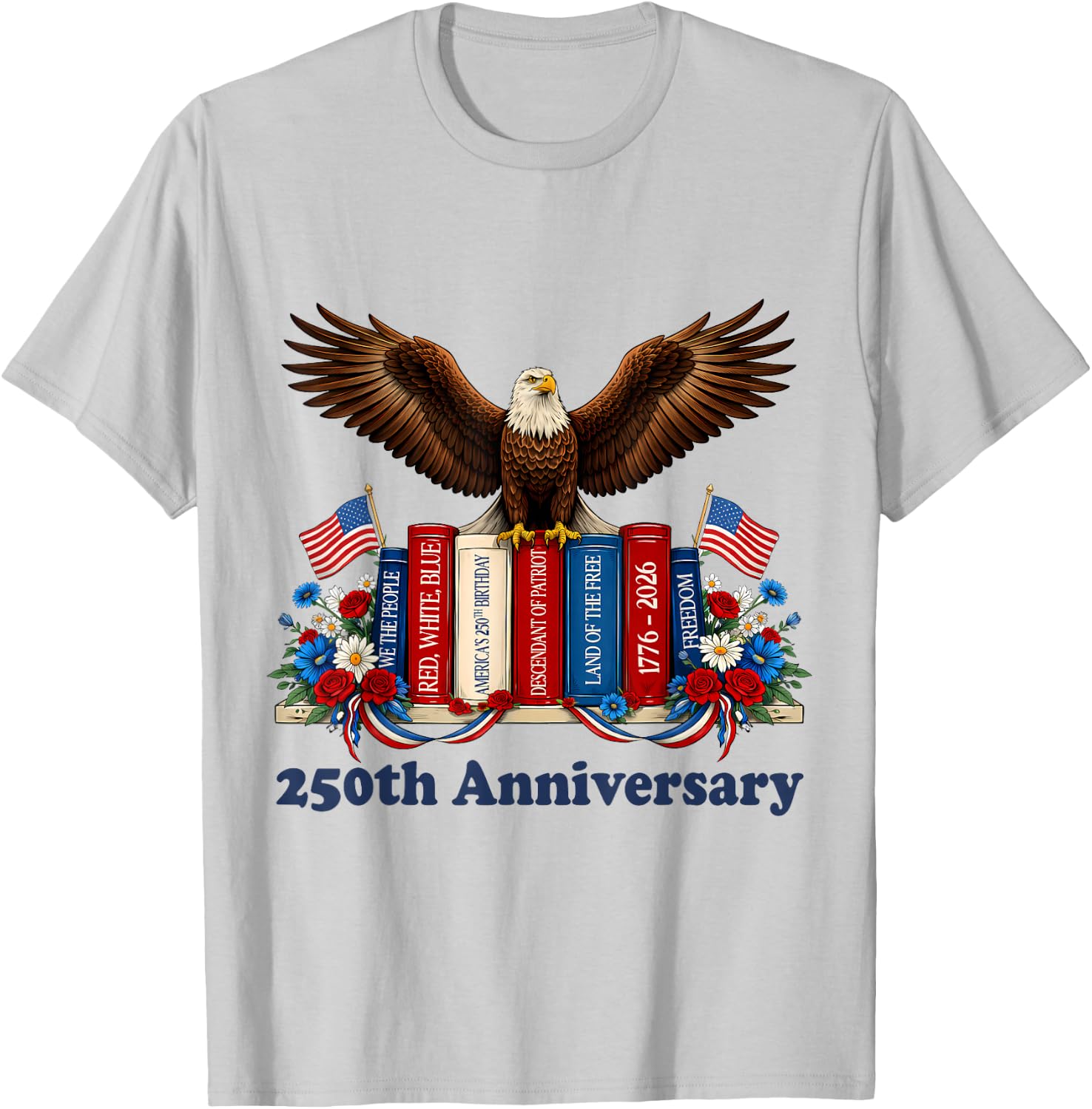 250th Anniversary 1776-2026 Book Lover 4th of July Teacher T-Shirt - T-Shirt | Ash