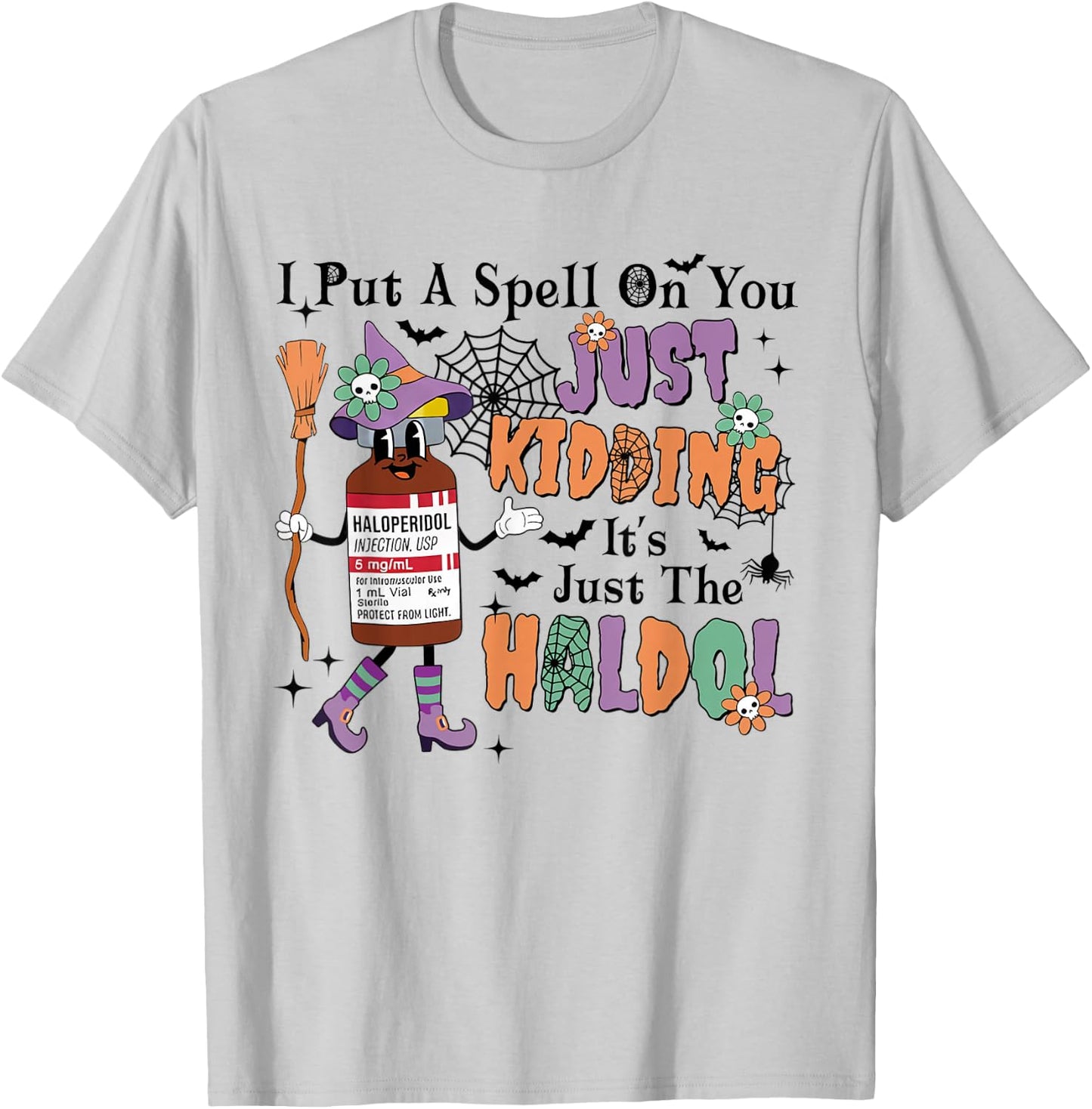 ER ICU Halloween Put A Spell On You Funny Haldol Pharmacy T-Shirt - T-Shirt | Ash
