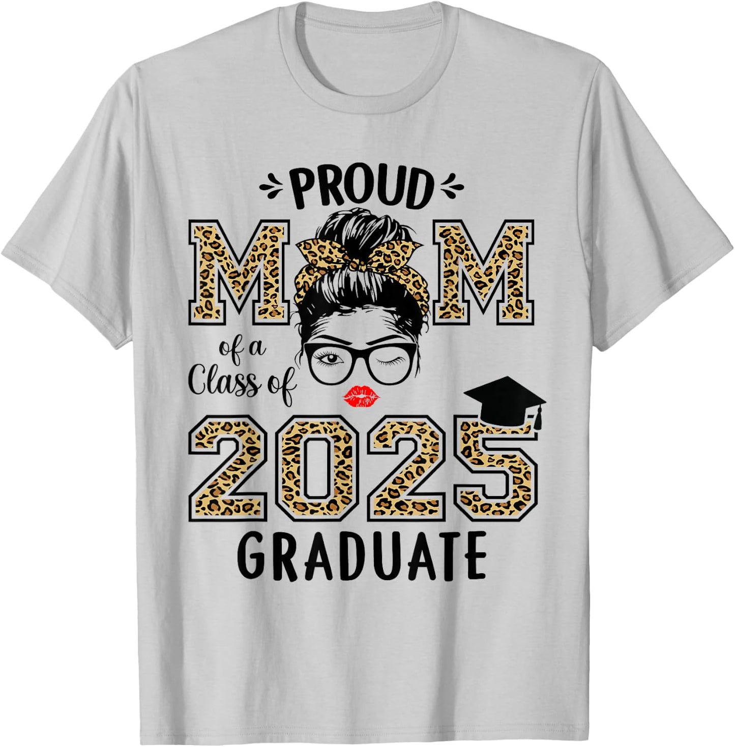 Mom Senior 2025 Proud Mom of A Class of 2025 Graduate T-Shirt - T-Shirt | Ash