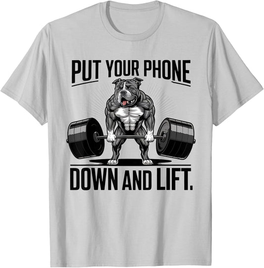 Put Your Phone Down And Lift funny dog Men Women T-Shirt - T-Shirt | Ash