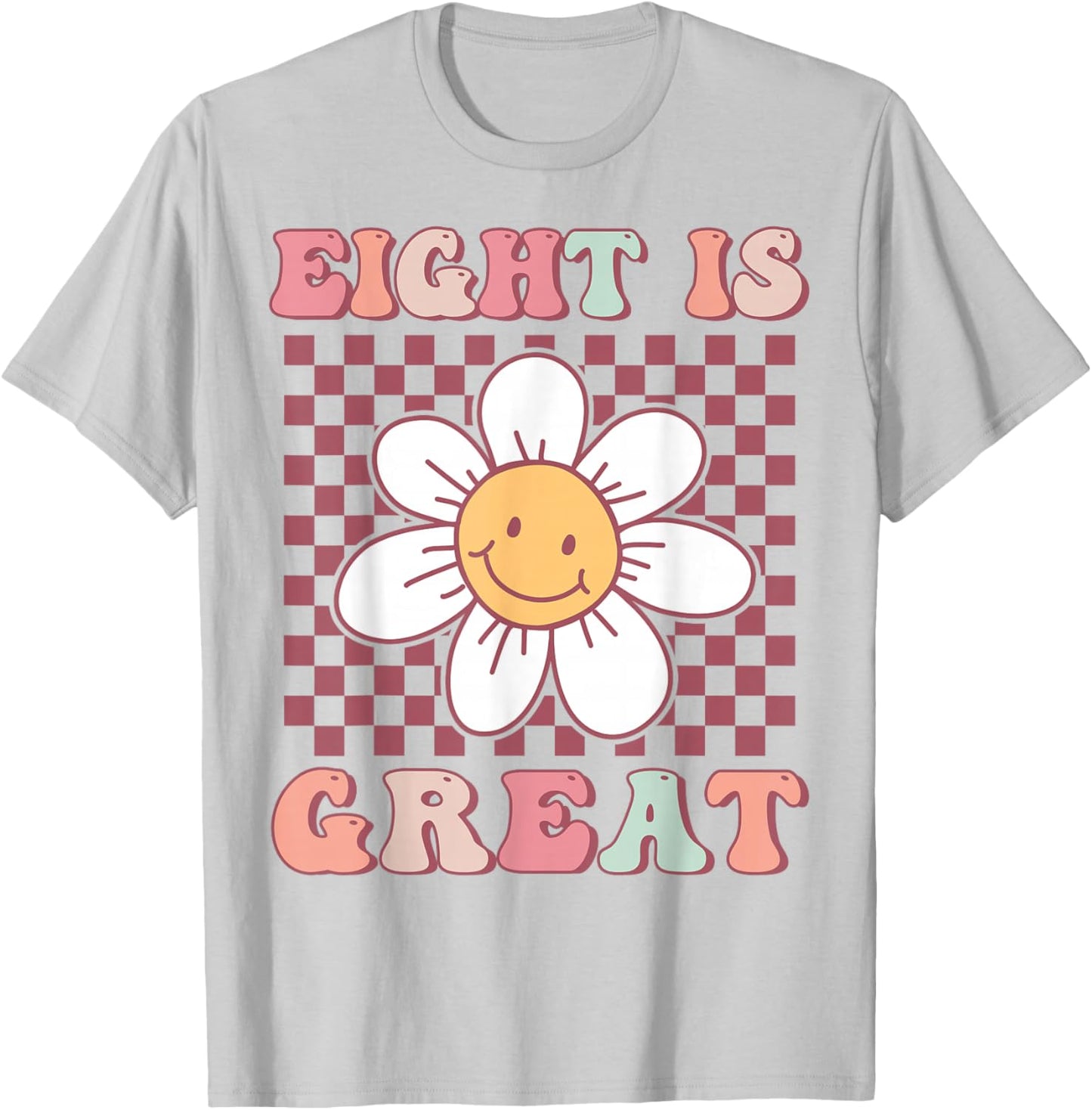 Eight Is Great Cute Groovy 8th Birthday Party Daisy Flower T-Shirt - T-Shirt | Ash