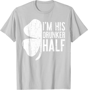 I'm His Drunker Half Shirt Matching Drinking St Patricks Day T-Shirt - T-Shirt | Ash
