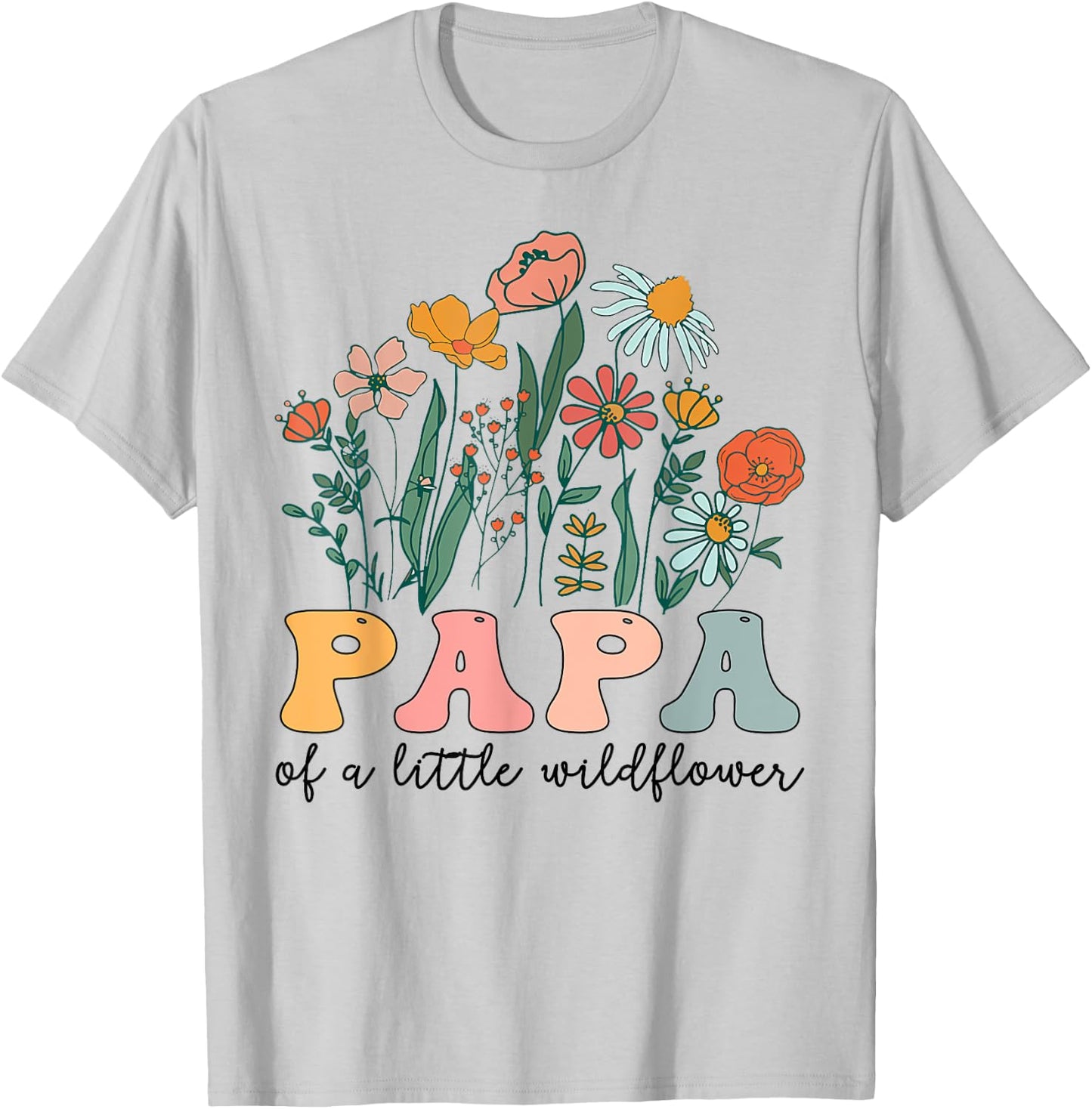 Papa Of The Little Wildflower Birthday Party Baby Shower T-Shirt - T-Shirt | Ash
