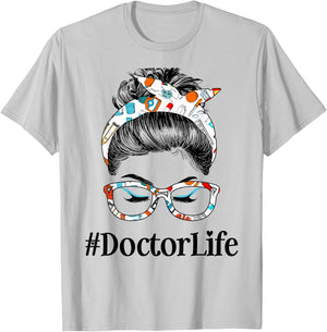 Doctor Life Messy Hair Woman Bun Healthcare worker T-Shirt - T-Shirt | Ash