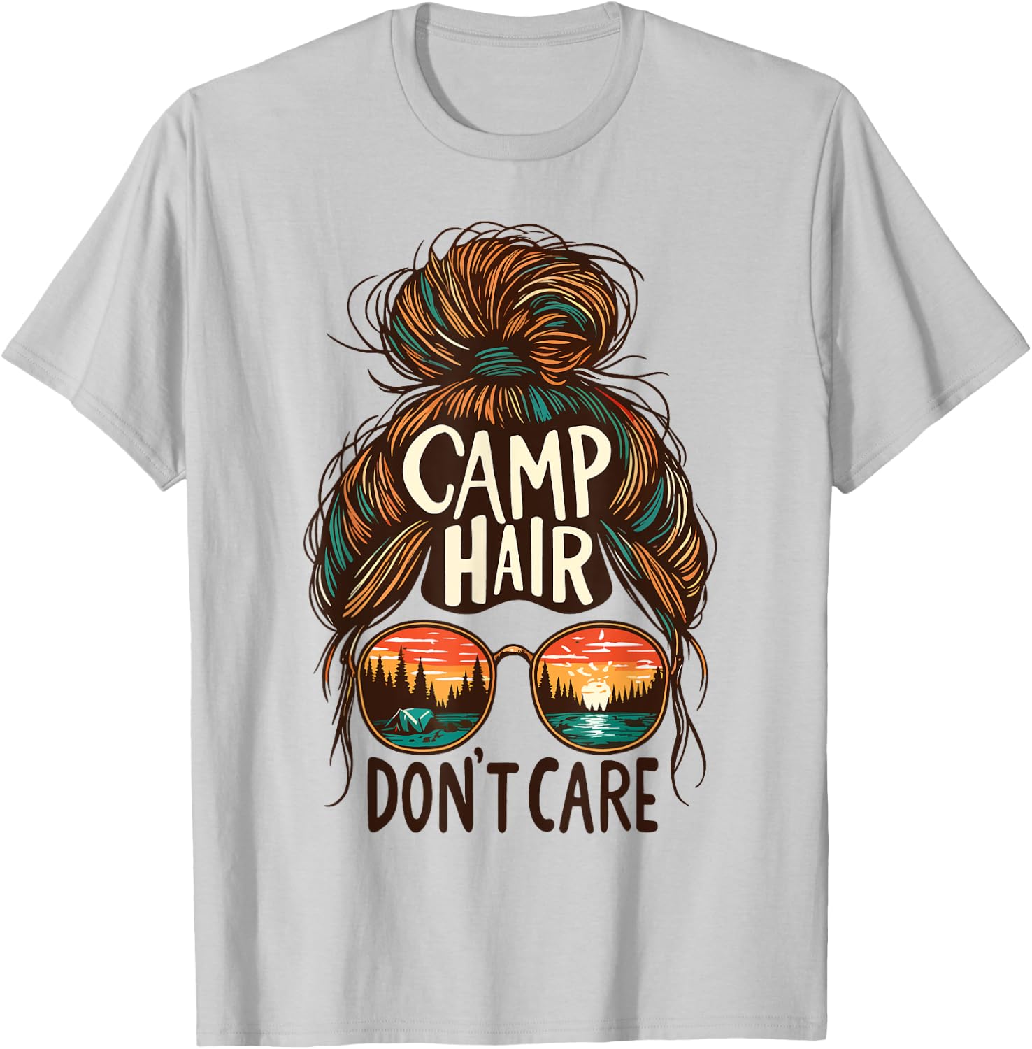 Camp Hair Don't Care Messy Bun Funny Camping Camper Women T-Shirt - T-Shirt | Ash