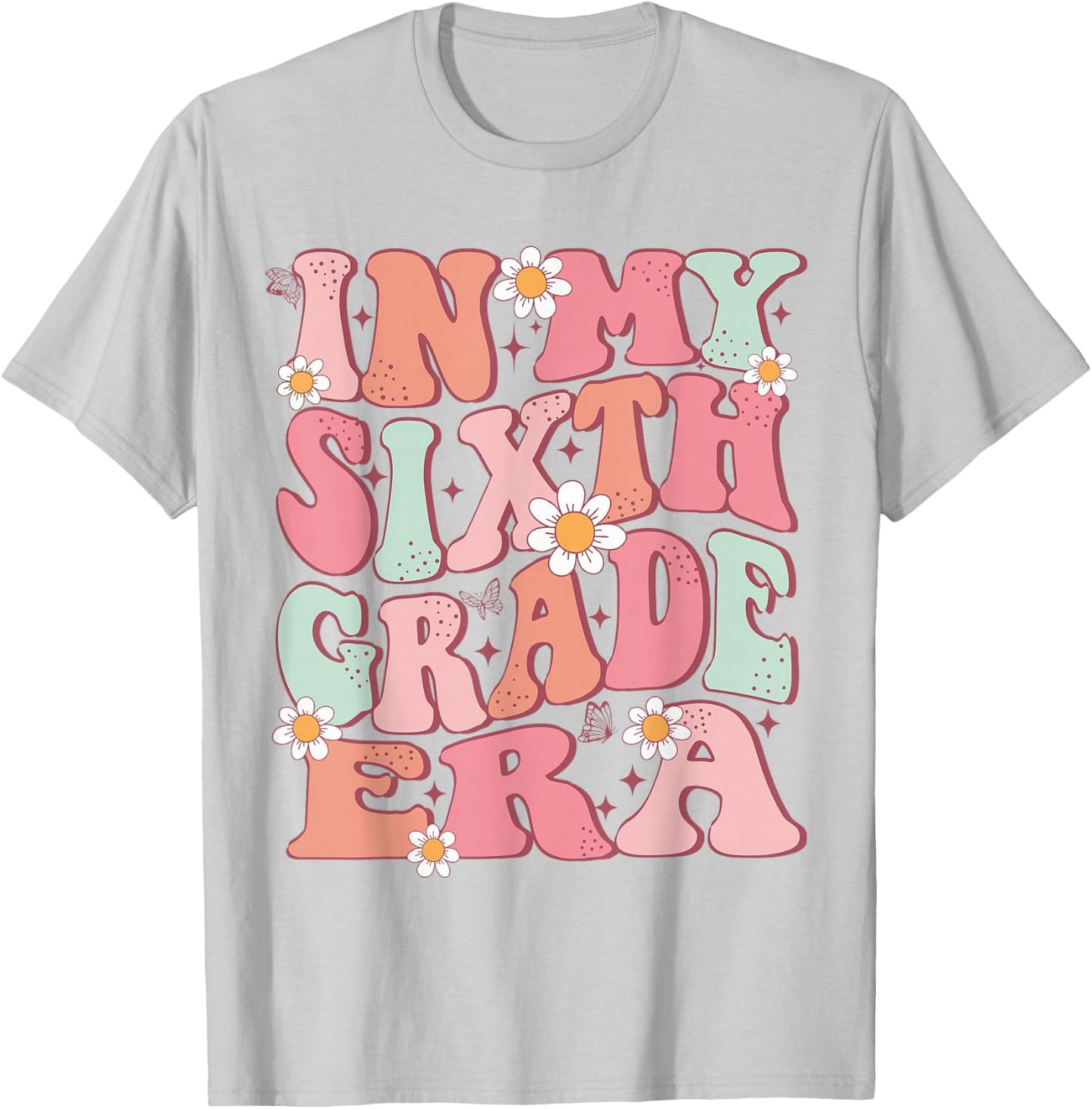 In My Sixth Grade Era Girl Cute Back To School 6th Grade Era T-Shirt - T-Shirt | Ash