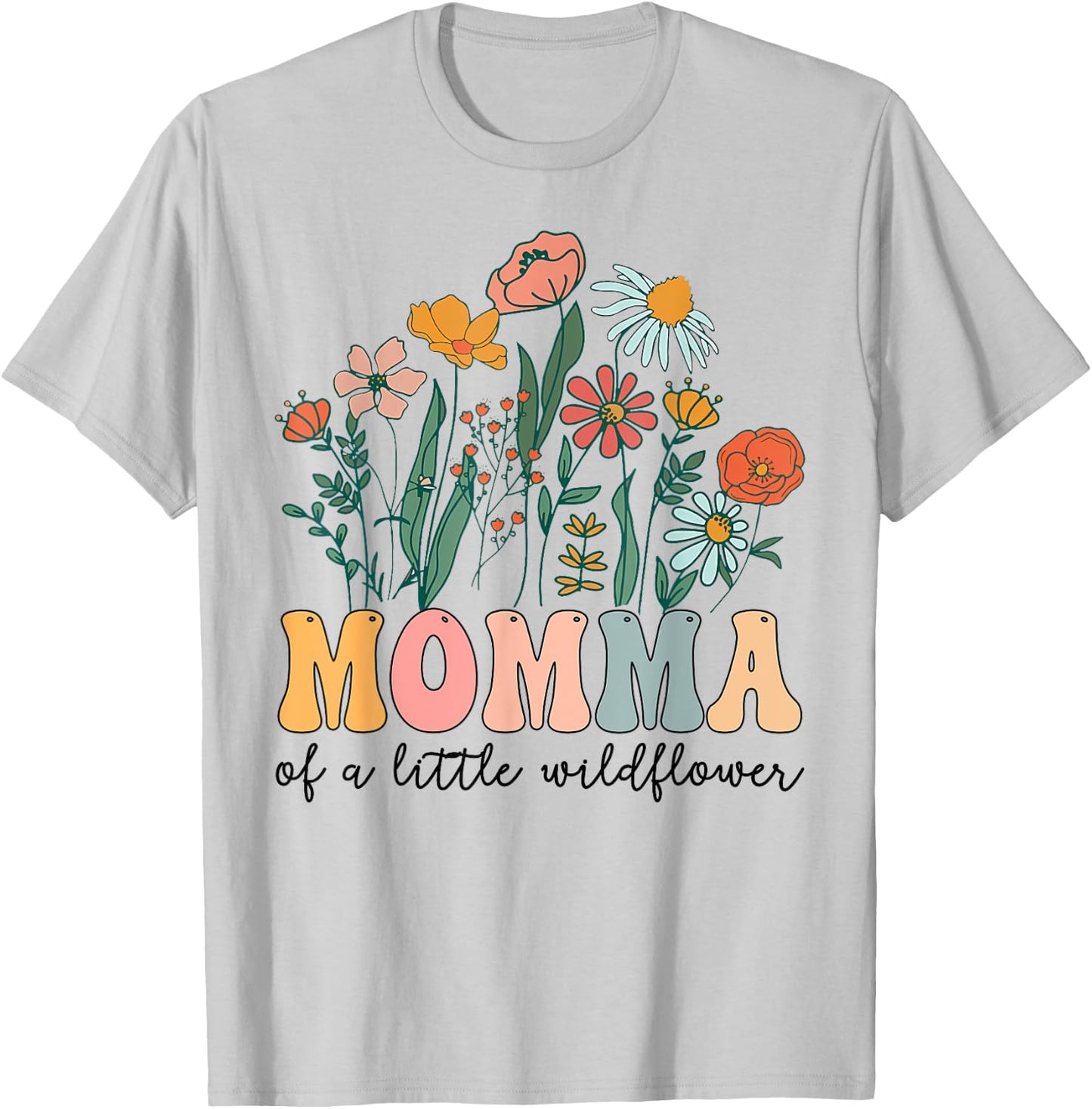 Momma Of The Little Wildflower Birthday Party Baby Shower T-Shirt - T-Shirt | Ash