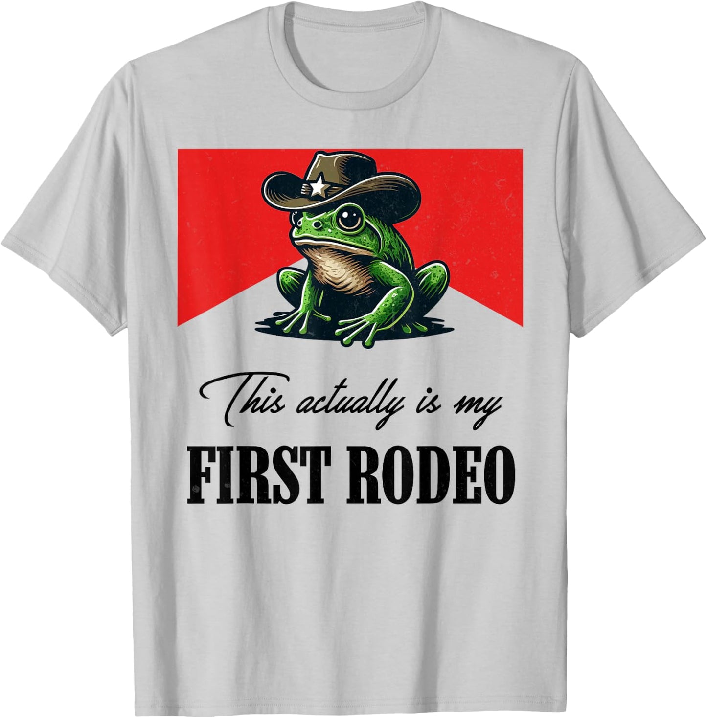 This actually is my first rodeo Frog Cowboy Hat Western T-Shirt - T-Shirt | Ash
