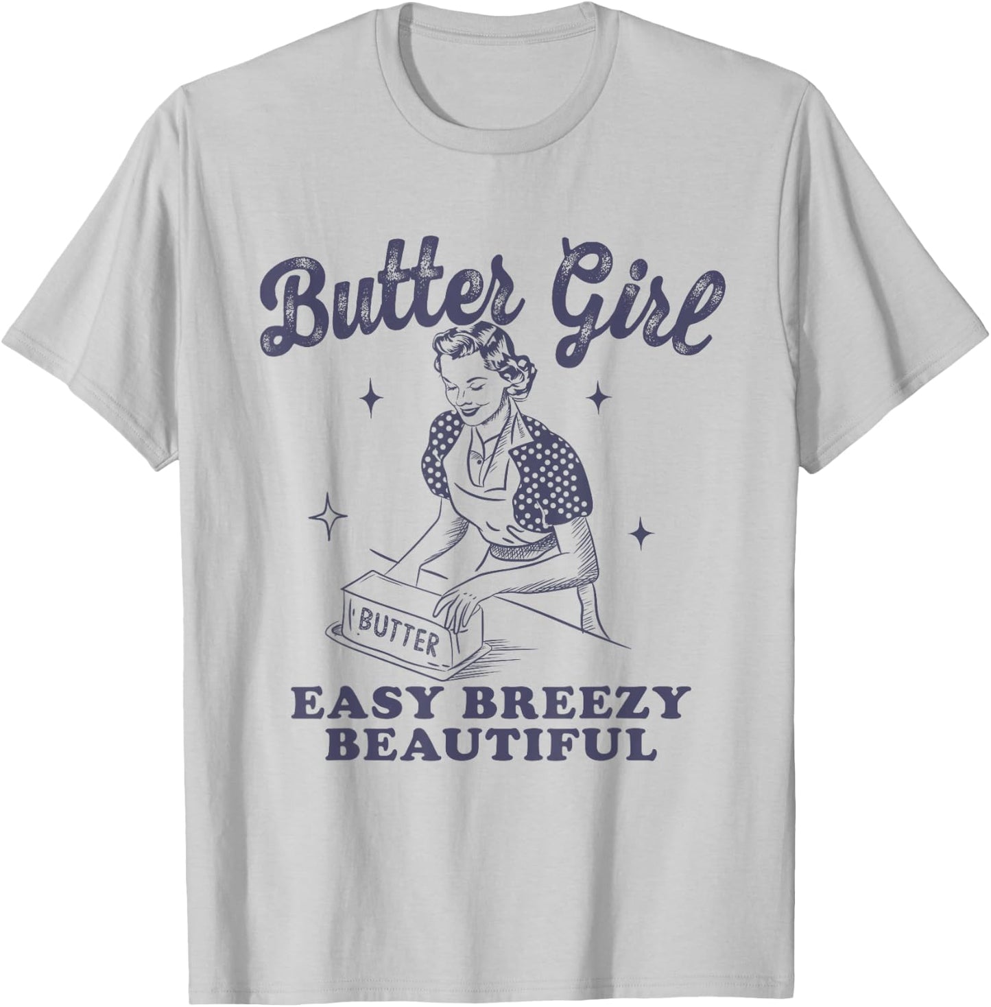 Butter Girl, Easy Breezy Beautiful T-Shirt - T-Shirt | Ash