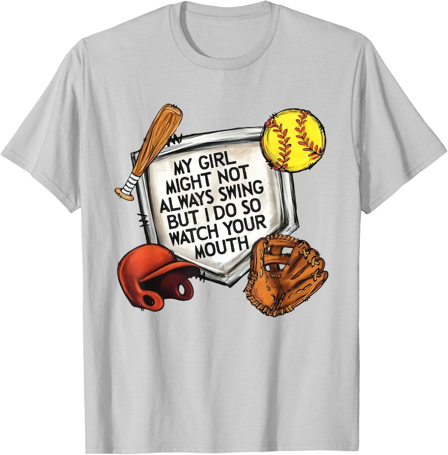 My Girl Might Not Always Swing But I Do So Watch Your Mouth T-Shirt - T-Shirt | Ash