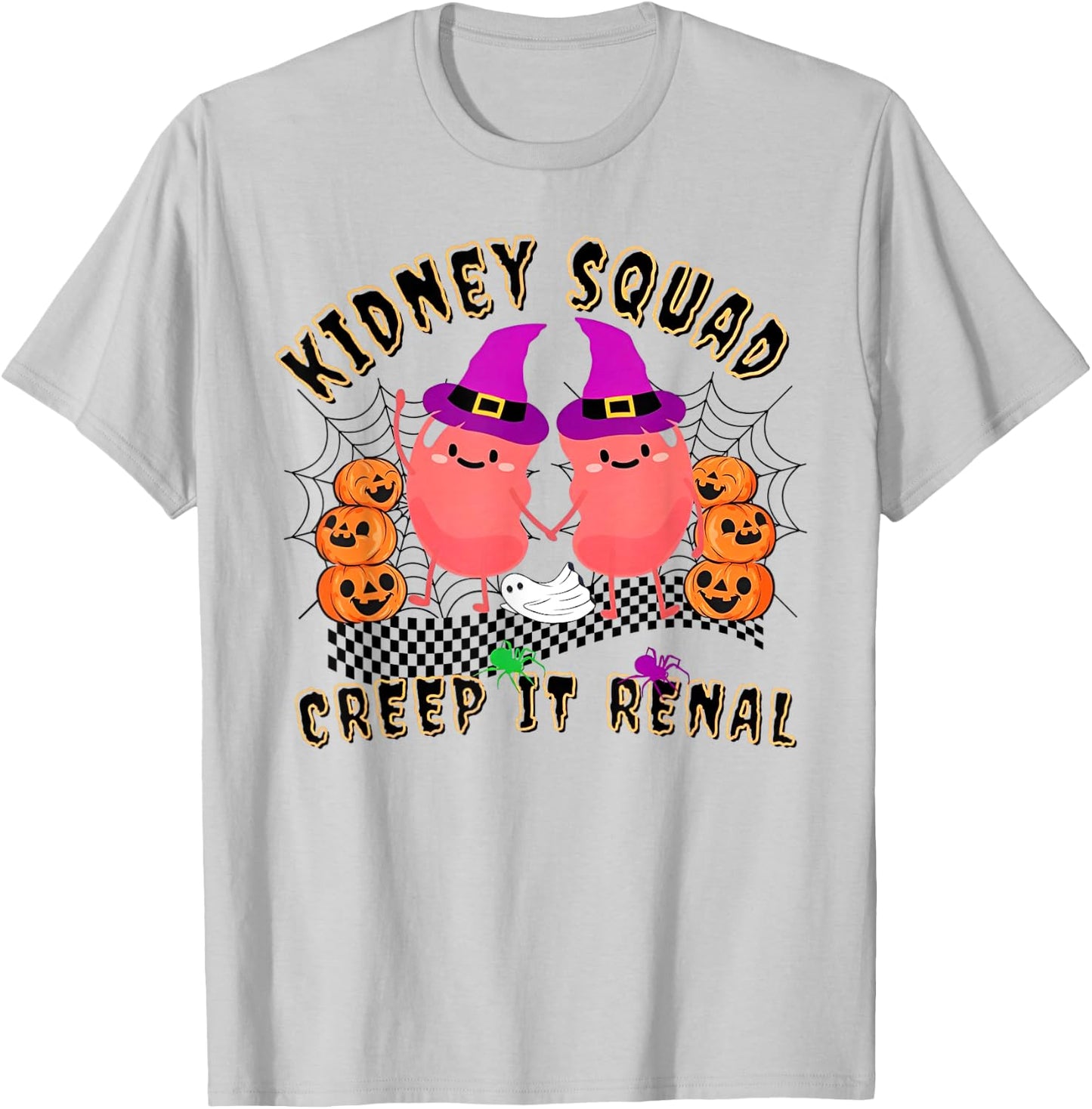 Kidney Squad Creep It Renal Nurse Halloween T-Shirt - T-Shirt | Ash