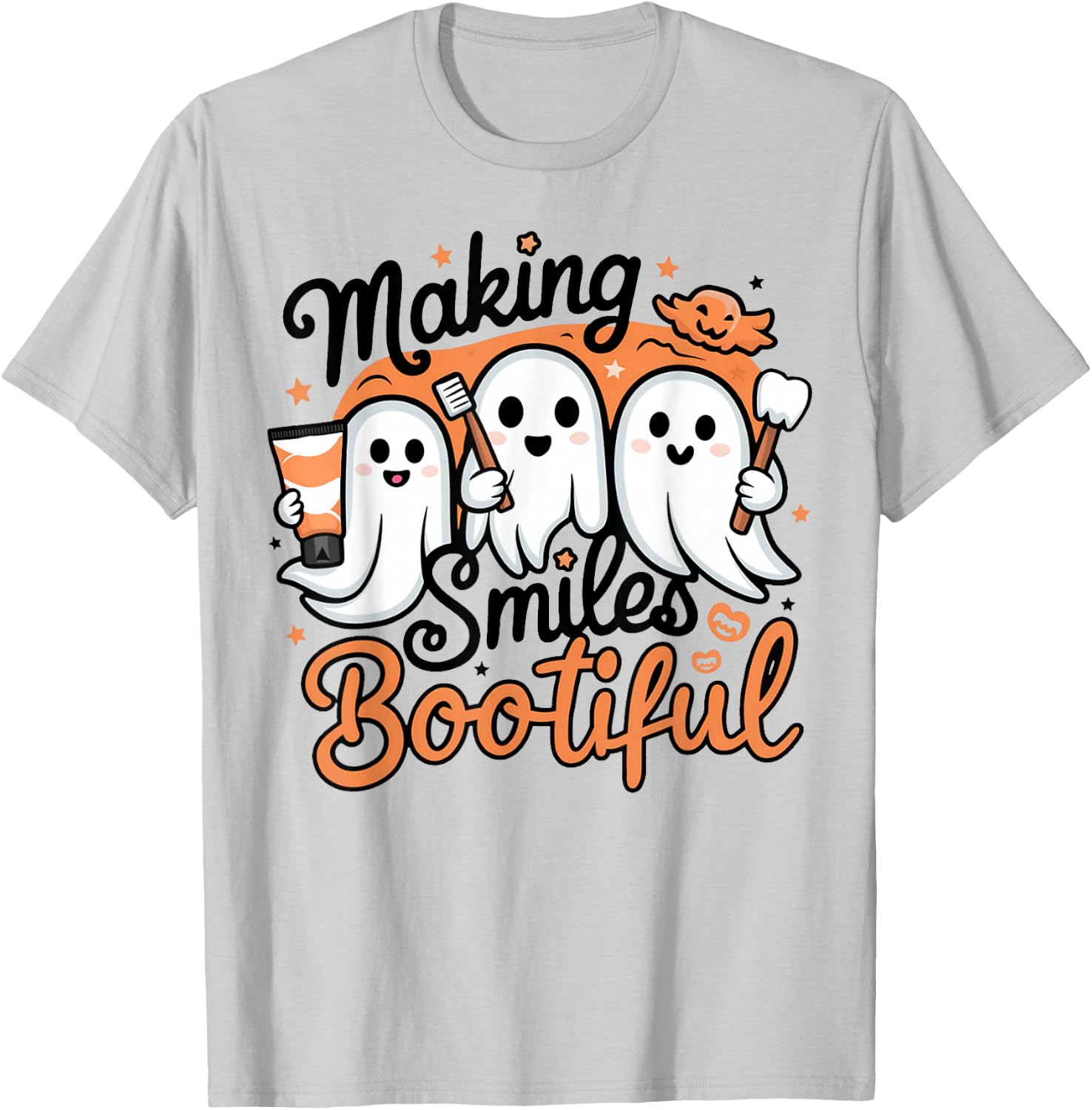 Making Smiles Bootiful Halloween Funny Ghost Dentist Dental T-Shirt - T-Shirt | Ash