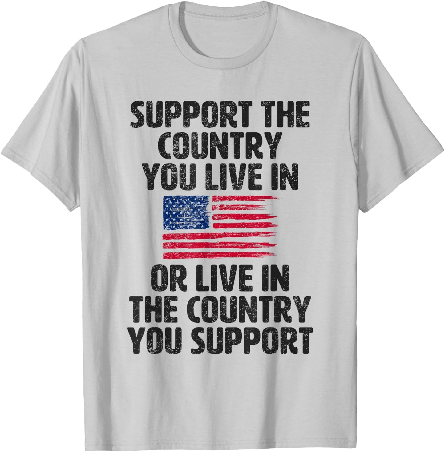 Support The Country You Live In USA American Flag T-Shirt - T-Shirt | Ash