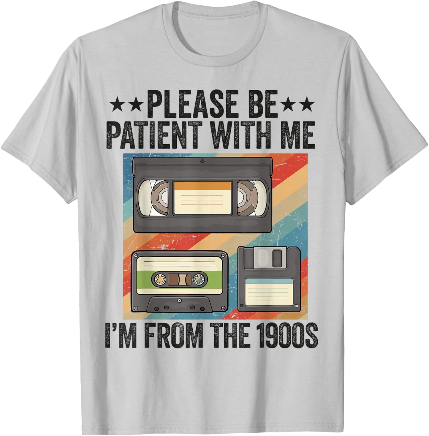 Be Patient With Me I'm From The 1900s T-Shirt - T-Shirt | Ash