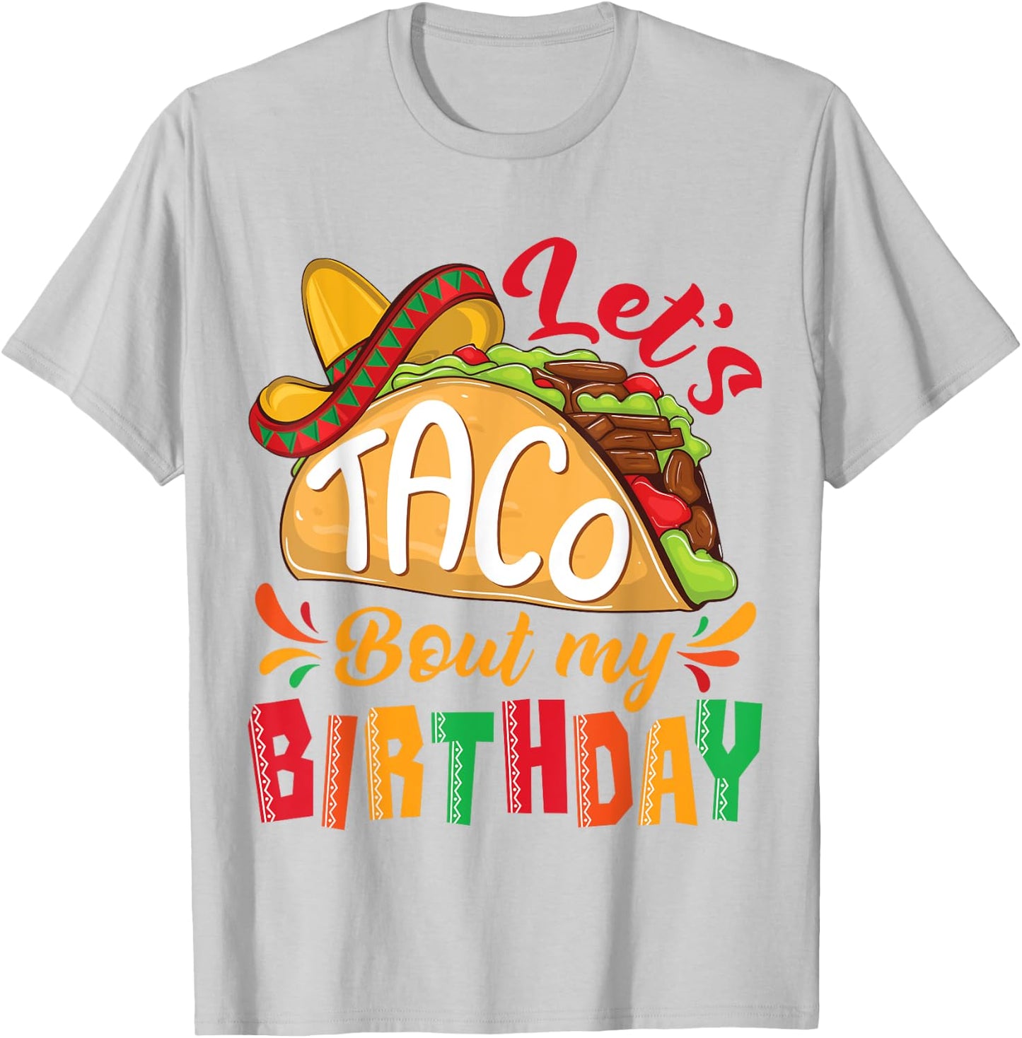 Let's Taco Bout My Birthday Boys Cinco De Mayo Mexican Party T-Shirt - T-Shirt | Ash