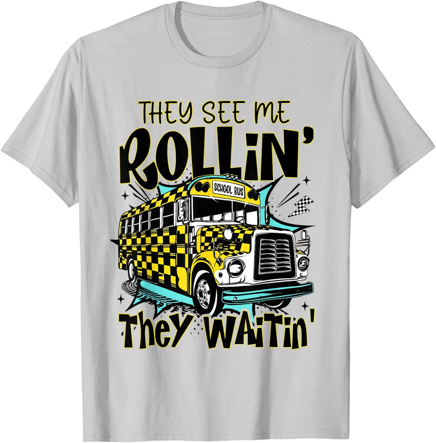 They See Me Rollin' They Waiting Checkered School Bus Driver T-Shirt - T-Shirt | Ash