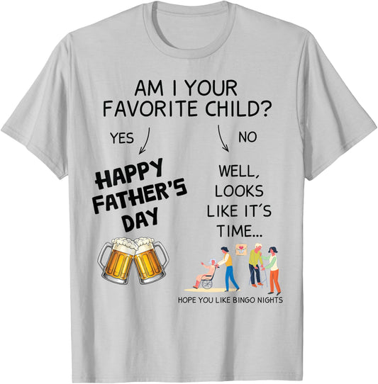 Father's Day Funny Favorite Child Nursing Home Humor Dad T-Shirt - T-Shirt | Ash