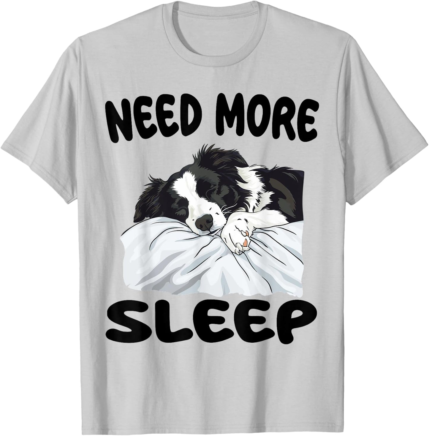 Cute Border Collie Need more Sleep Pajamas Nightgown T-Shirt - T-Shirt | Ash