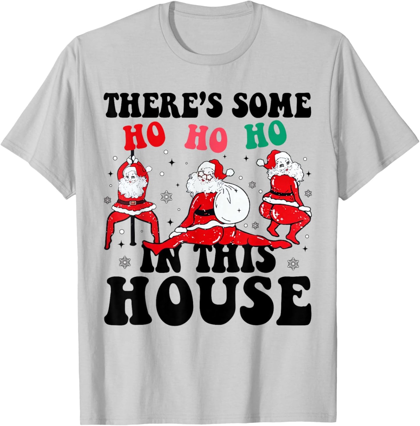 Groovy There's Some Ho Ho Ho In This House Santa Christmas T-Shirt - T-Shirt | Ash